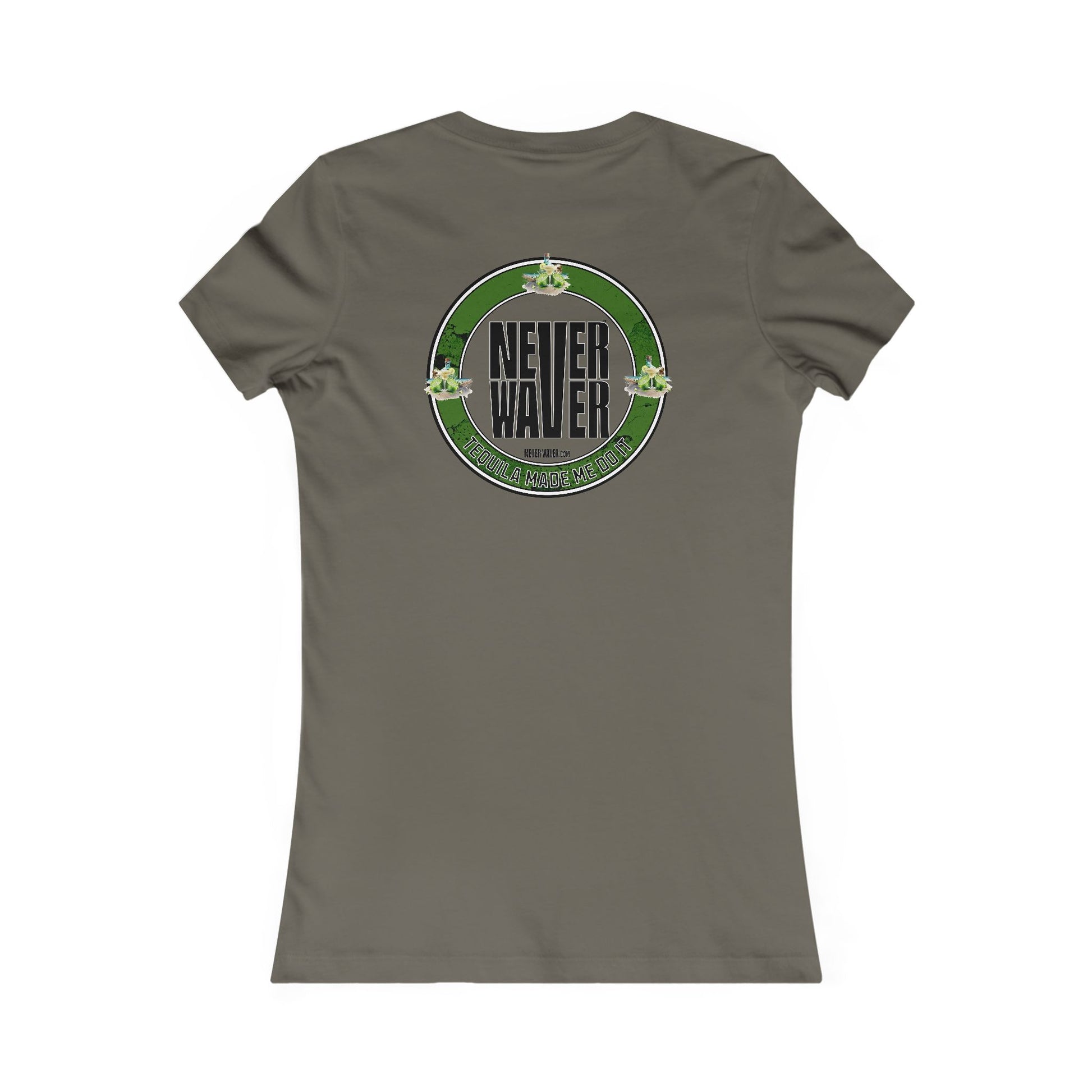 Women's Tee Never Waver Tequila Made me do it T-Shirt - Never Waver