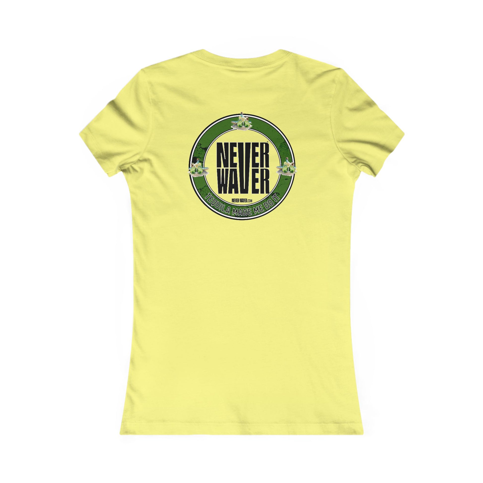 Women's Tee Never Waver Tequila Made me do it T-Shirt - Never Waver