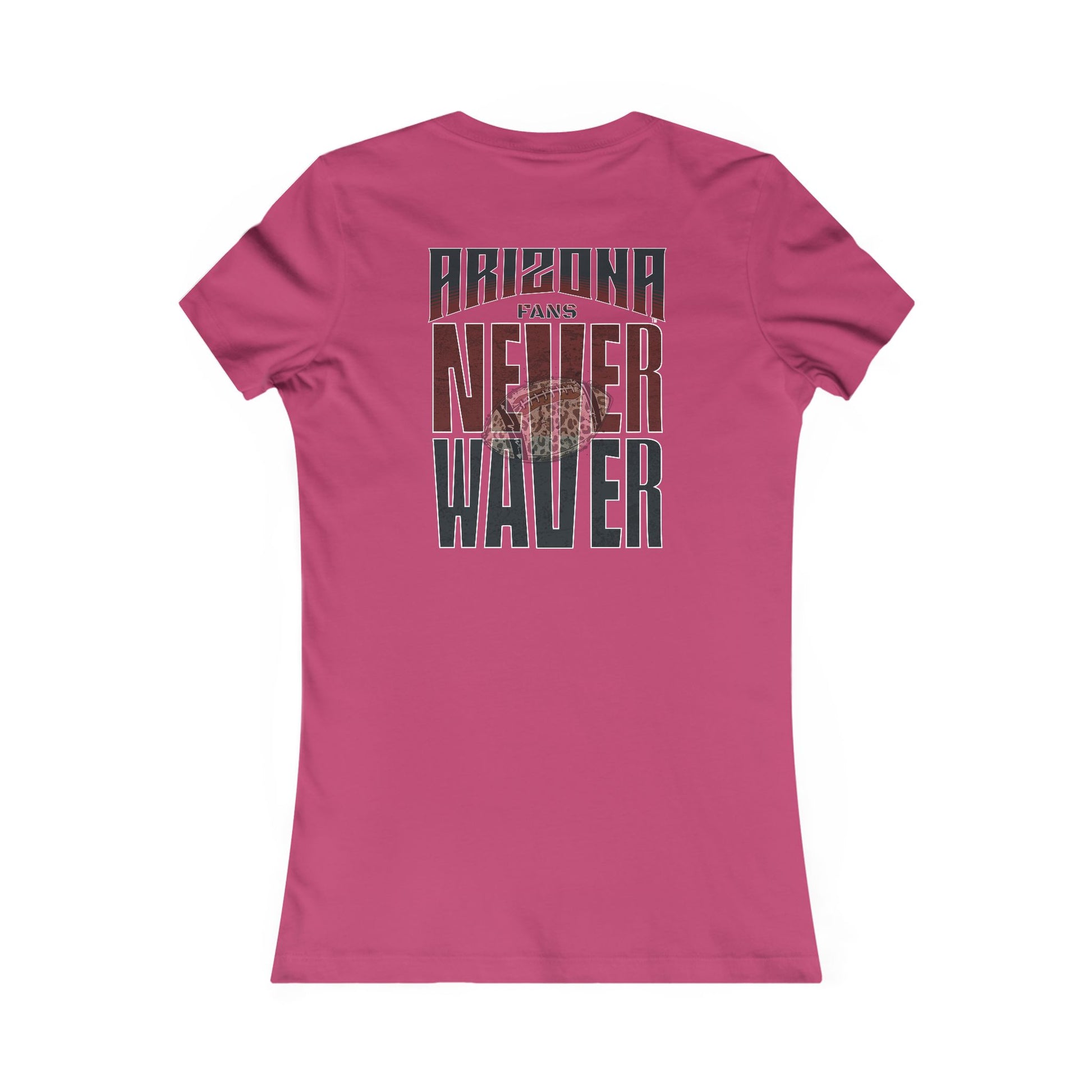 Arizona Fans Never Waver W-Leopard Football Women's Favorite Tee - Never Waver