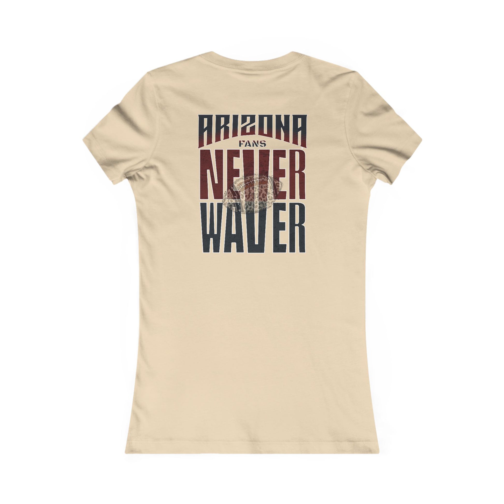 Arizona Fans Never Waver W-Leopard Football Women's Favorite Tee - Never Waver
