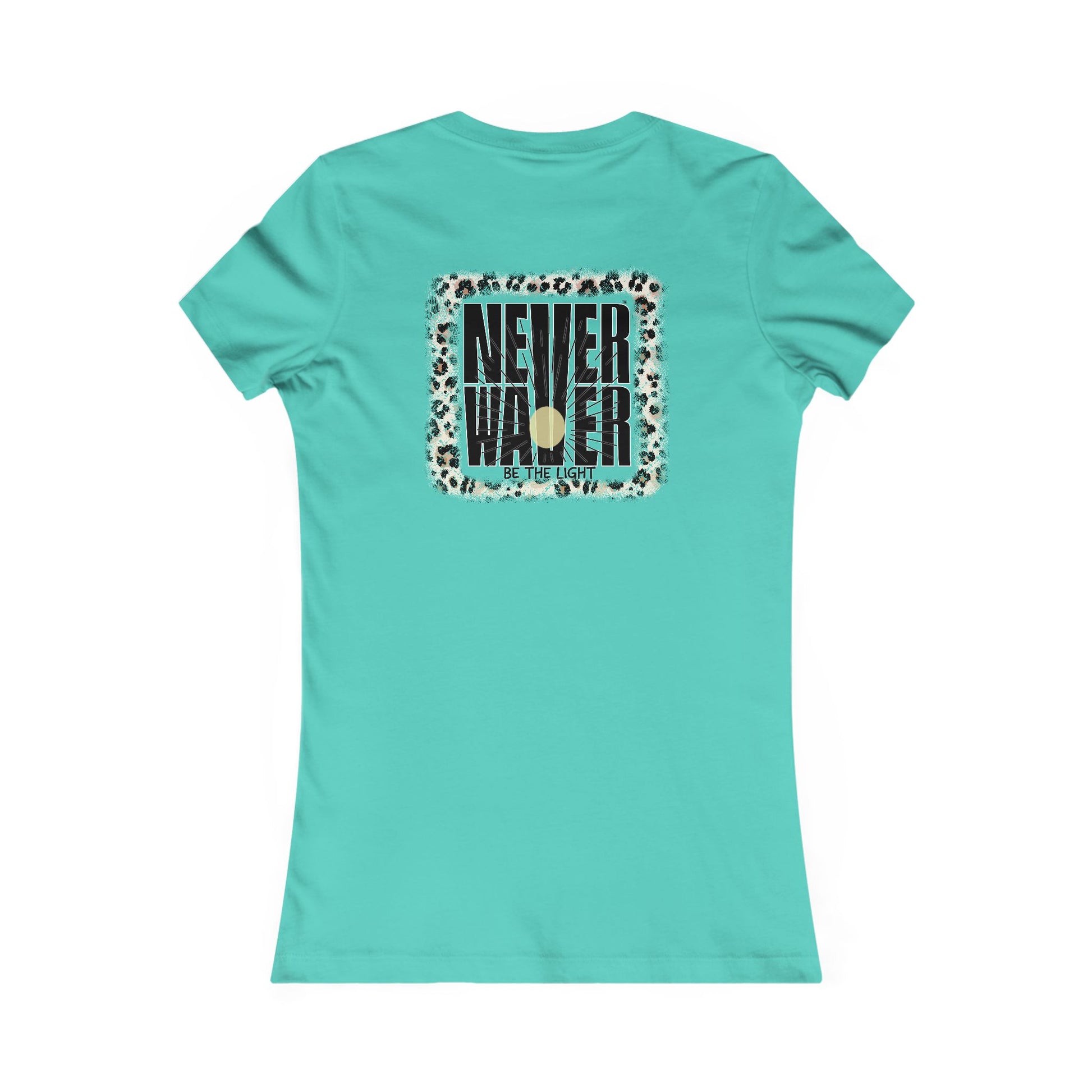 NEVER WAVER Be The Light Women's Favorite Tee - Never Waver