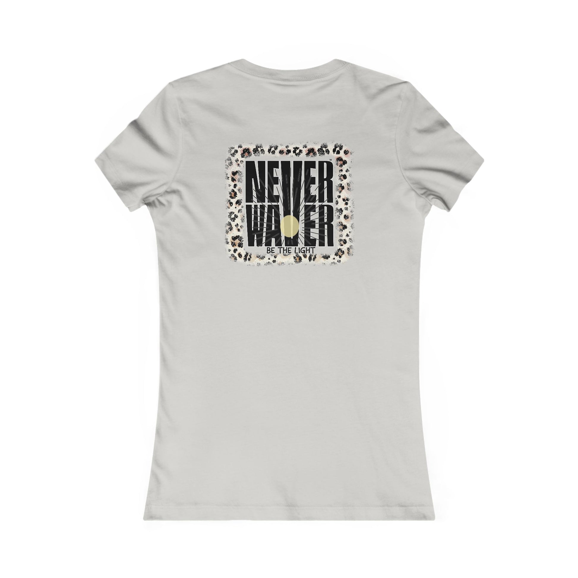 NEVER WAVER Be The Light Women's Favorite Tee - Never Waver