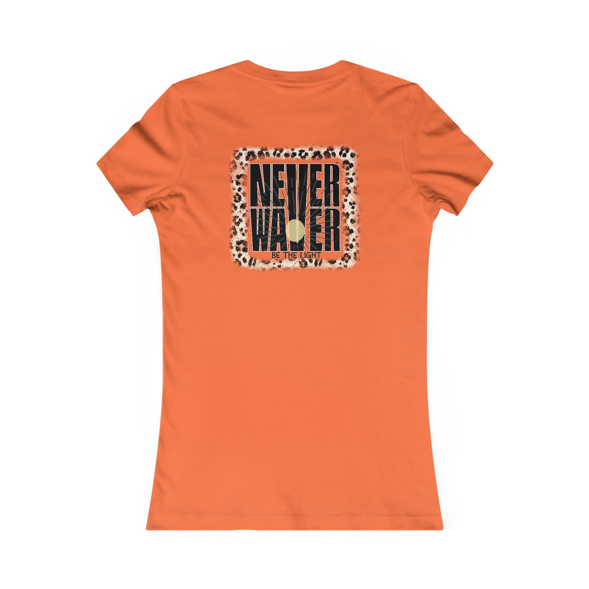 NEVER WAVER Be The Light Women's Favorite Tee - Never Waver