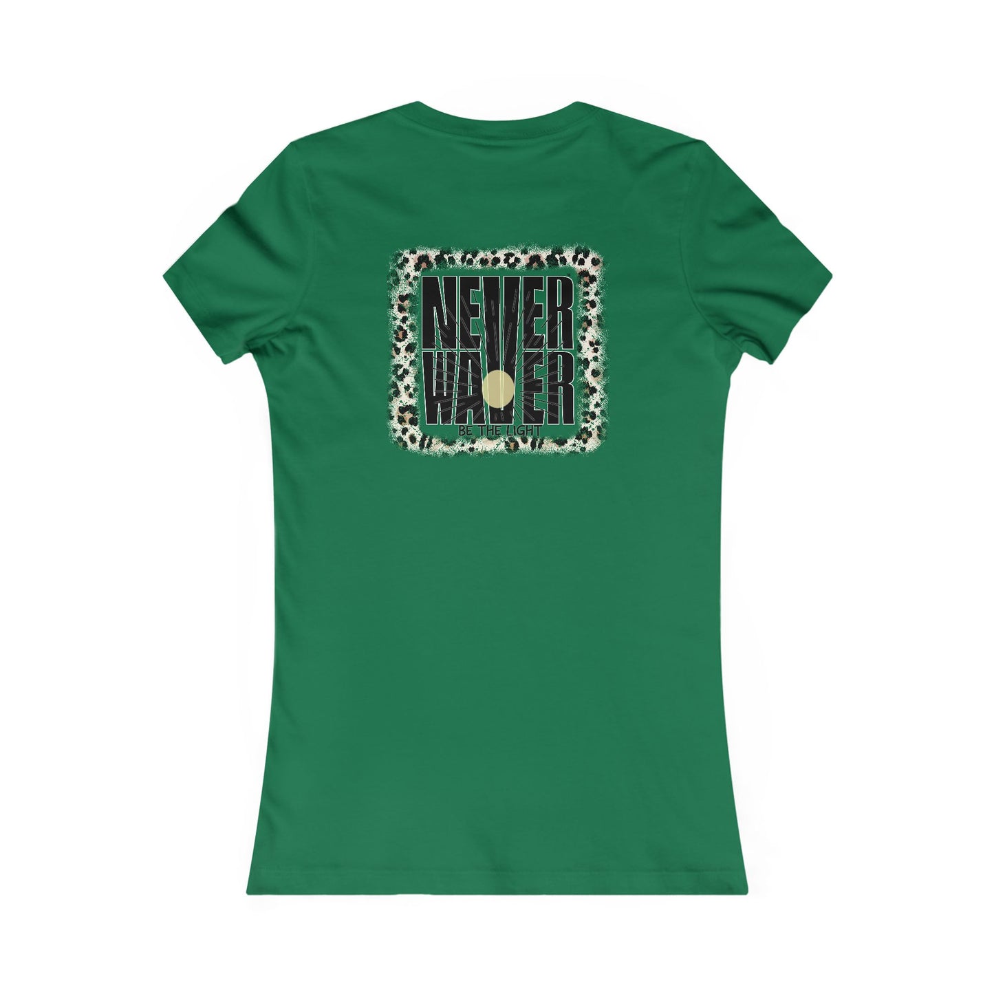 NEVER WAVER Be The Light Women's Favorite Tee - Never Waver