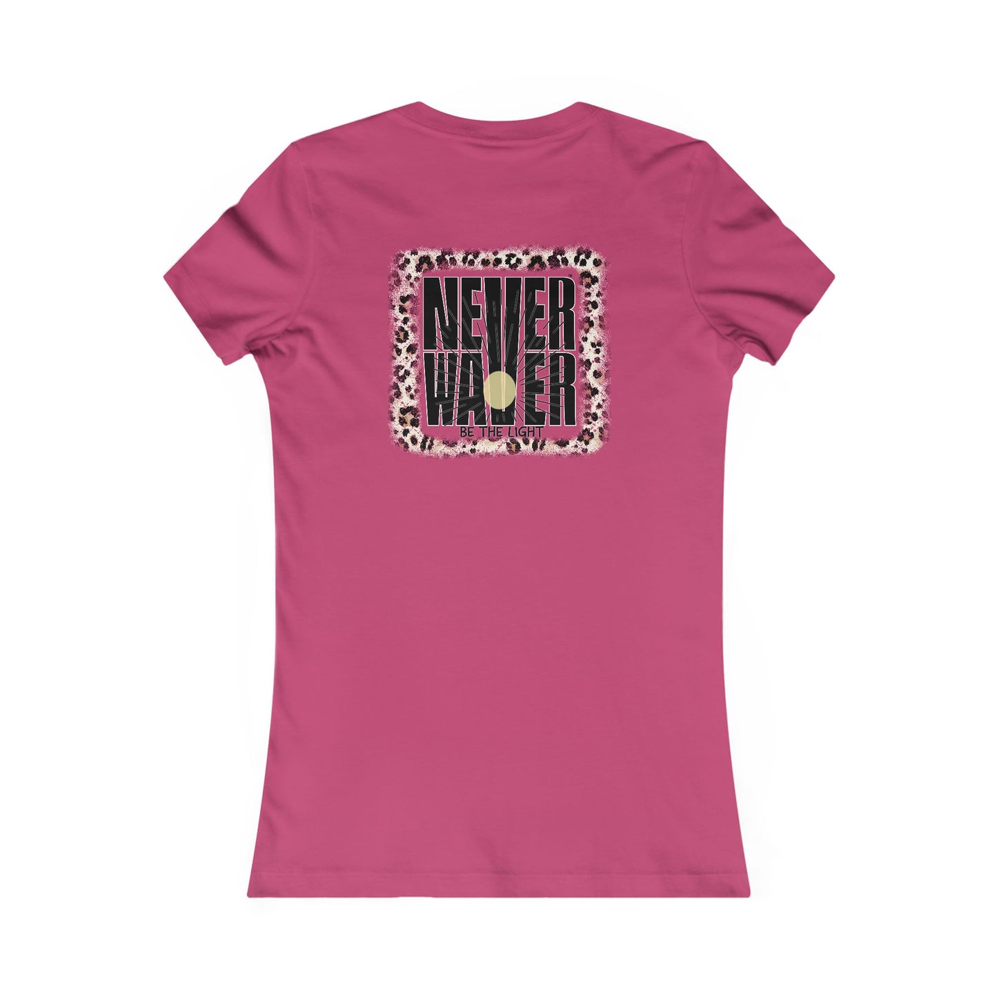NEVER WAVER Be The Light Women's Favorite Tee - Never Waver