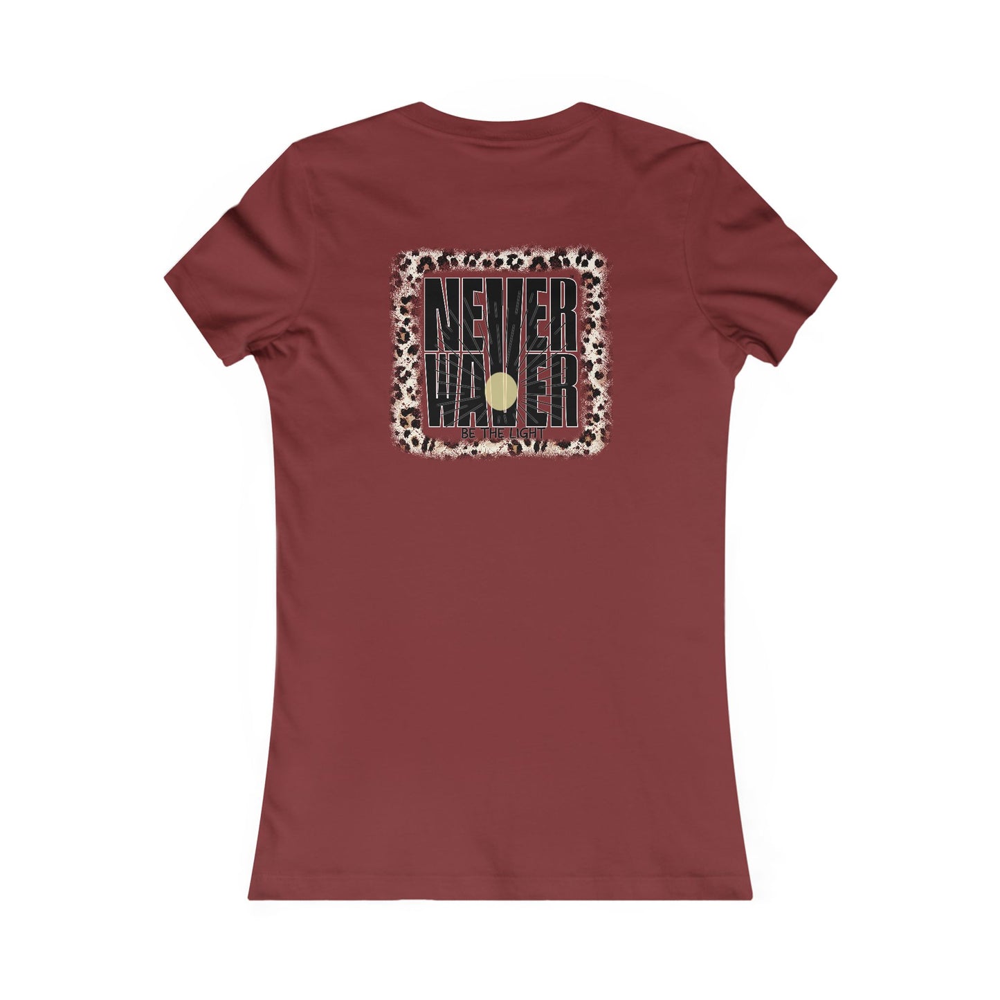 NEVER WAVER Be The Light Women's Favorite Tee - Never Waver