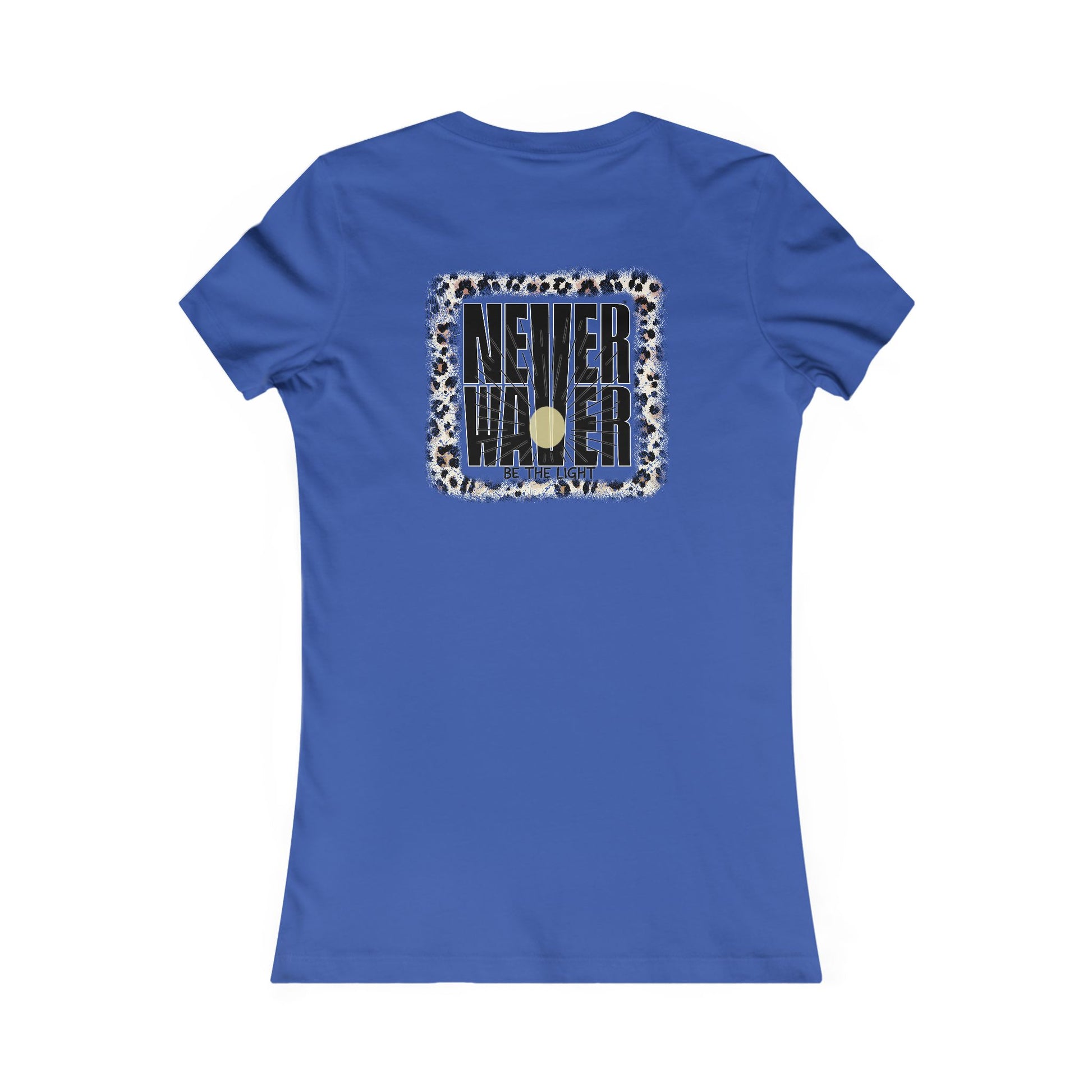 NEVER WAVER Be The Light Women's Favorite Tee - Never Waver