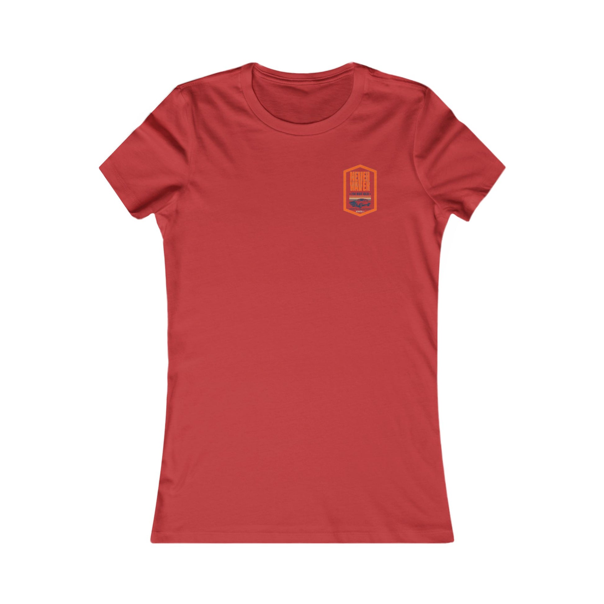 Never Waver I'm not old I'm a classic Women's Favorite Tee - Never Waver