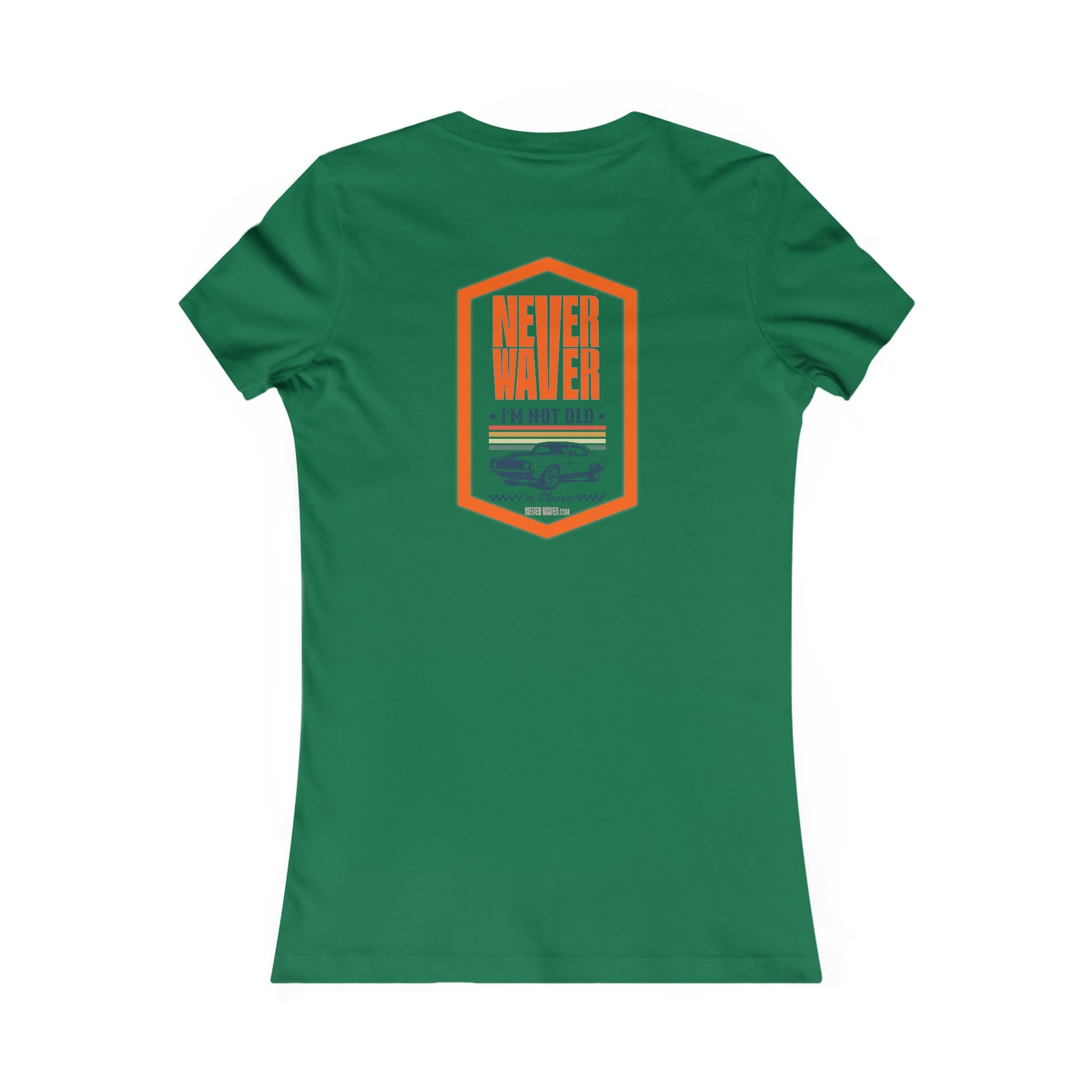 Never Waver I'm not old I'm a classic Women's Favorite Tee - Never Waver