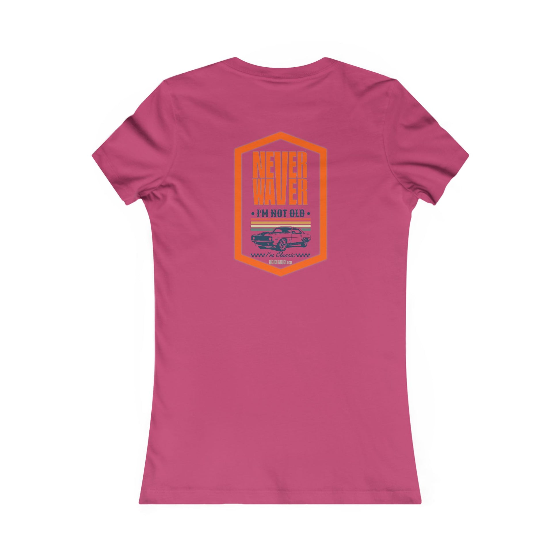 Never Waver I'm not old I'm a classic Women's Favorite Tee - Never Waver