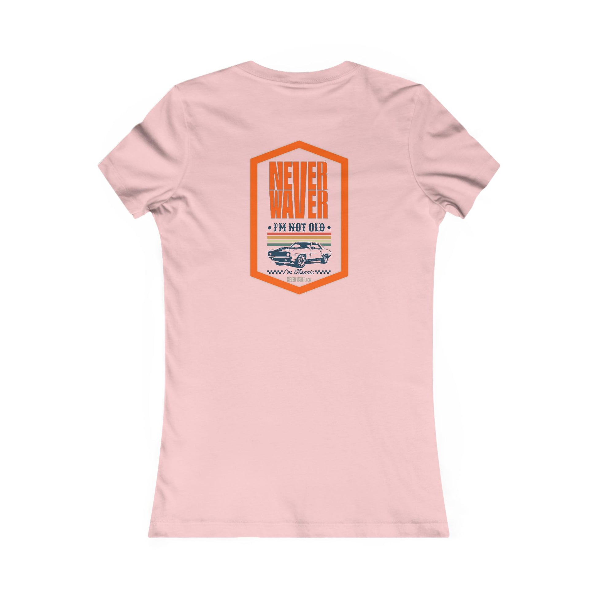 Never Waver I'm not old I'm a classic Women's Favorite Tee - Never Waver