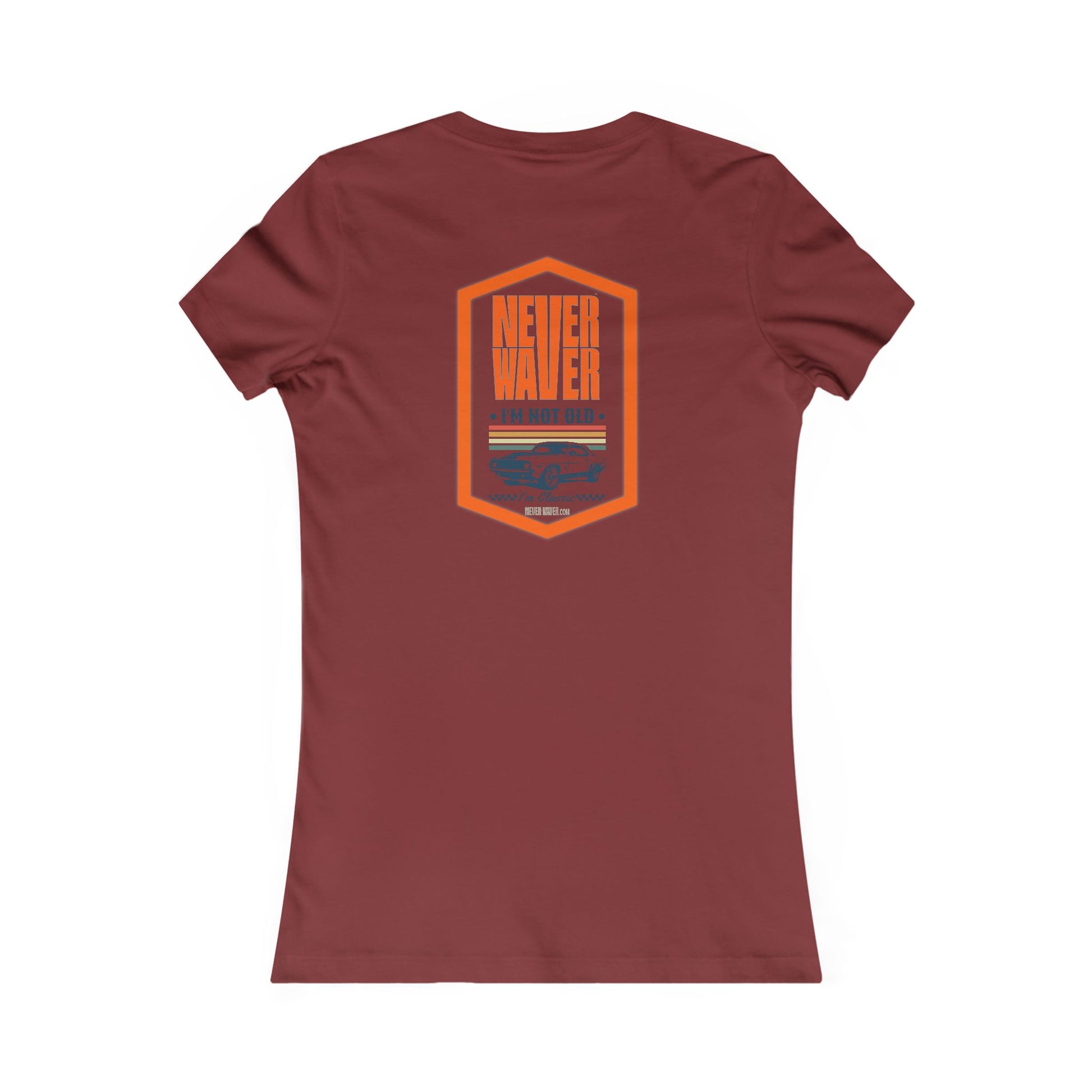 Never Waver I'm not old I'm a classic Women's Favorite Tee - Never Waver