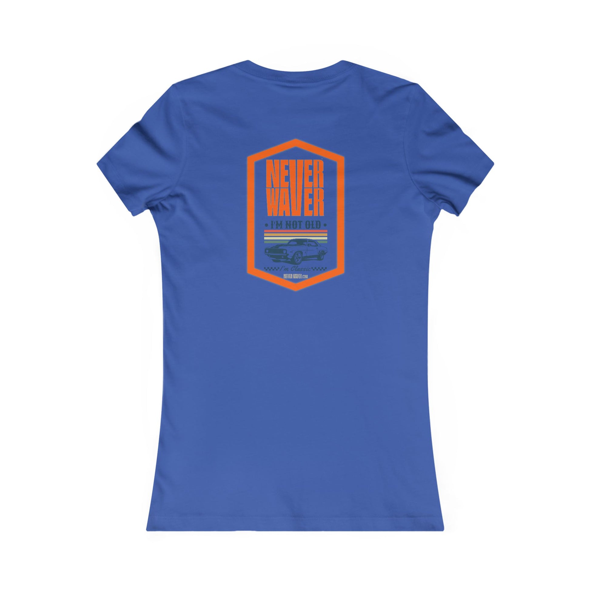 Never Waver I'm not old I'm a classic Women's Favorite Tee - Never Waver