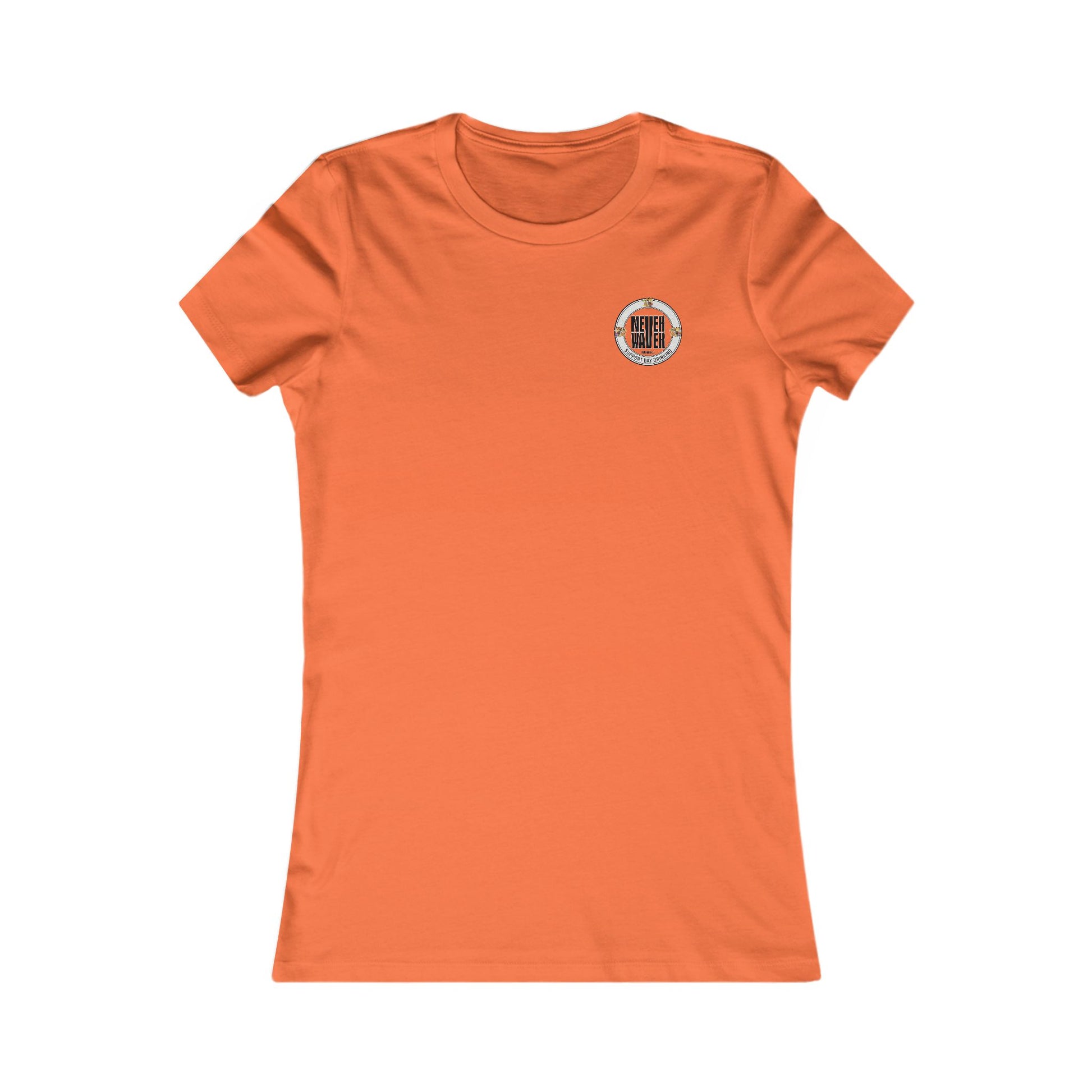 Support Day Drinking Never Waver Women's Favorite Tee - Never Waver
