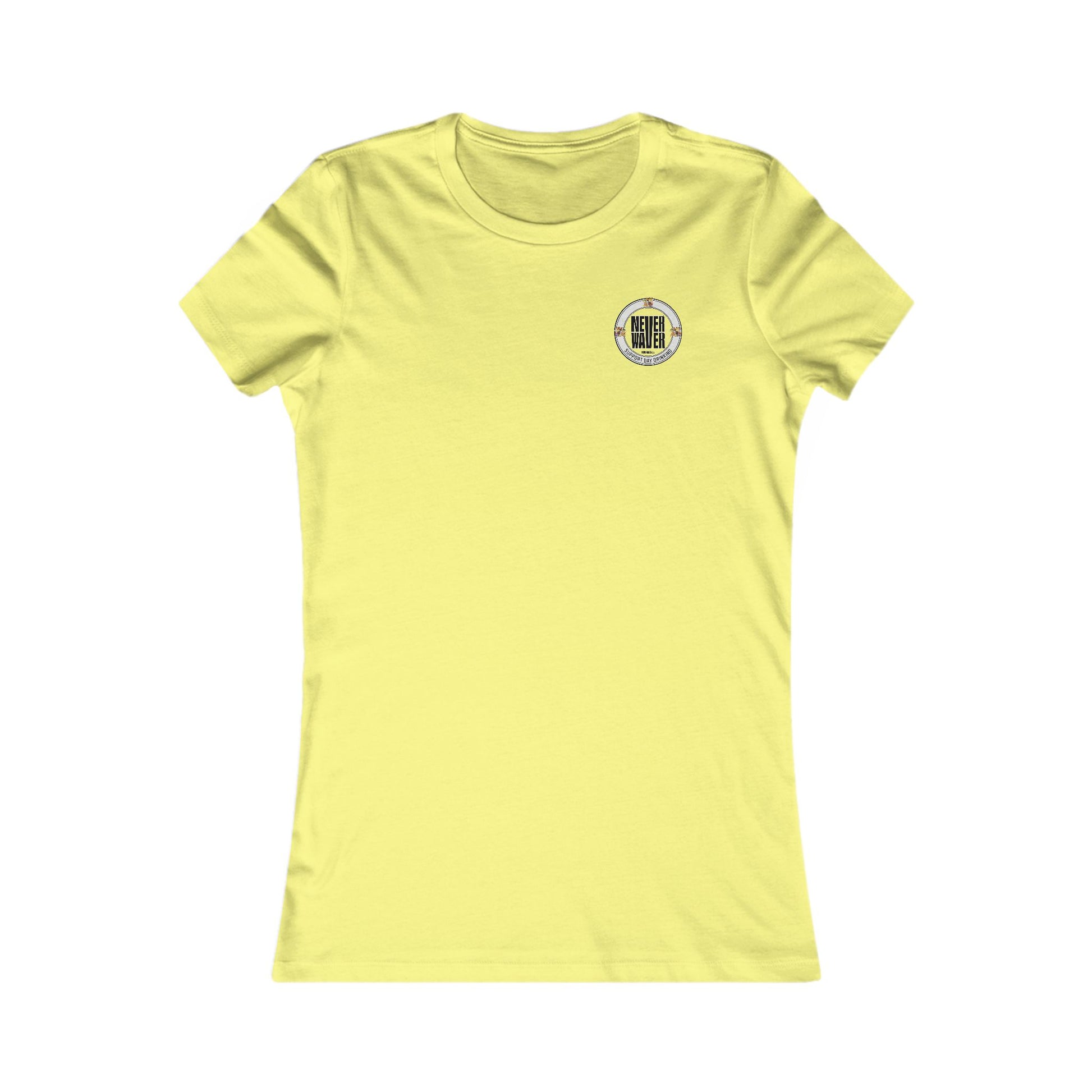 Support Day Drinking Never Waver Women's Favorite Tee - Never Waver