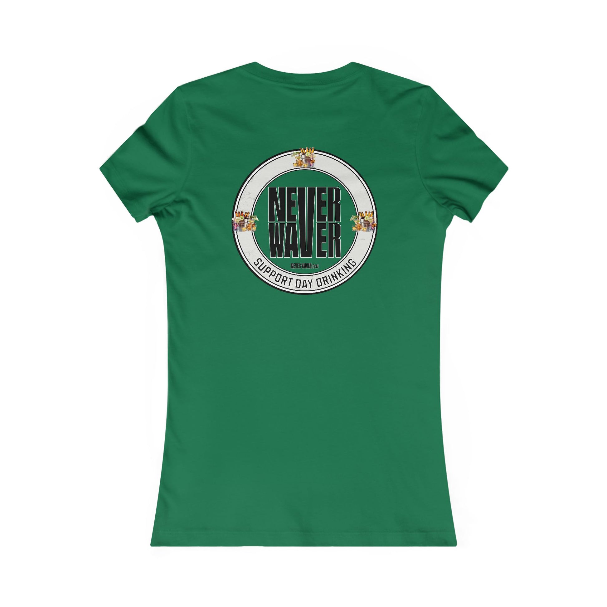 Support Day Drinking Never Waver Women's Favorite Tee - Never Waver
