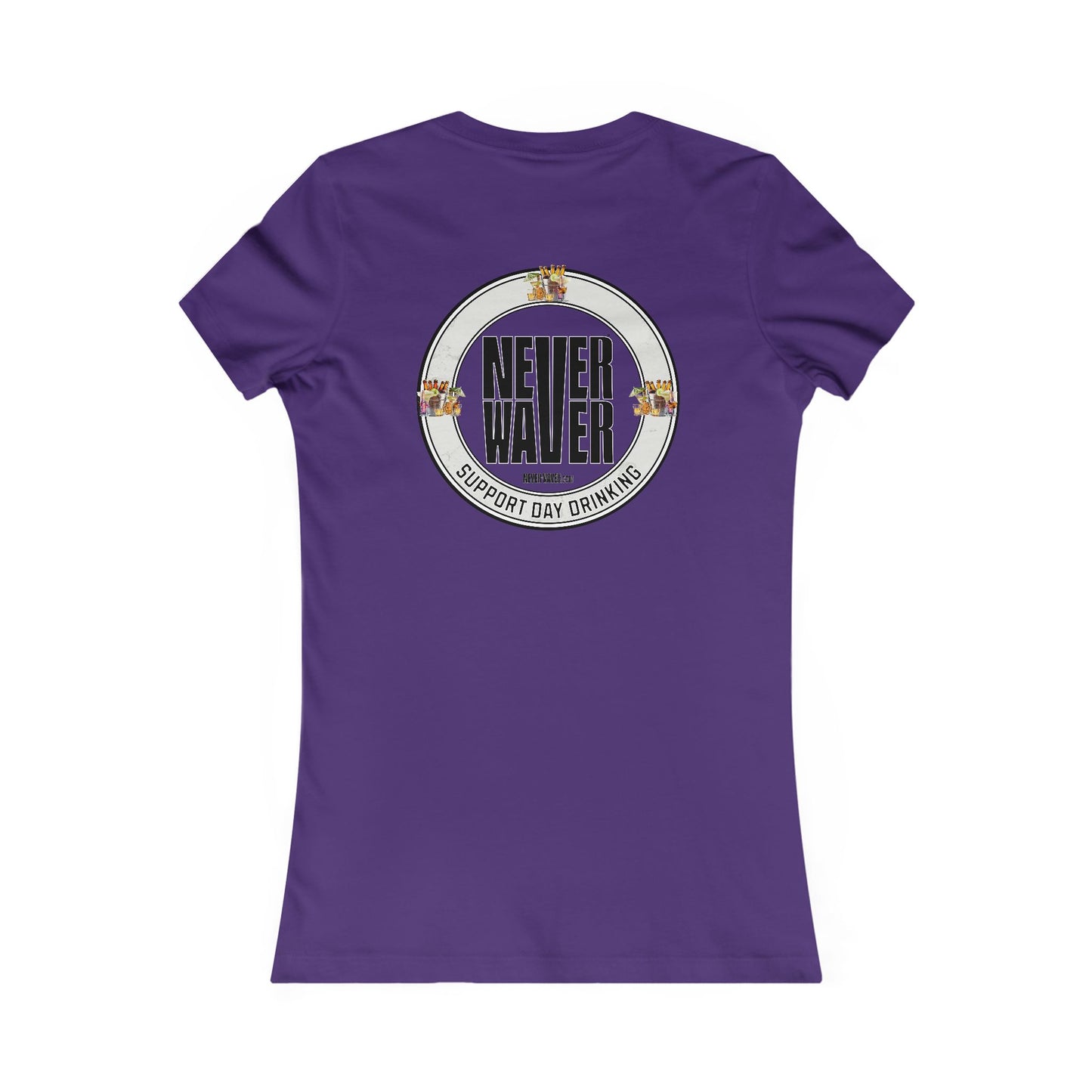 Support Day Drinking Never Waver Women's Favorite Tee - Never Waver