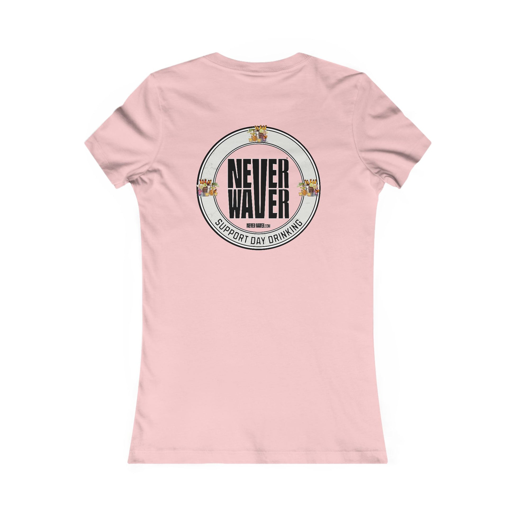 Support Day Drinking Never Waver Women's Favorite Tee - Never Waver