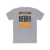 Green Bay Fans  Never Waver Unisex Cotton Crew Tee - Never Waver