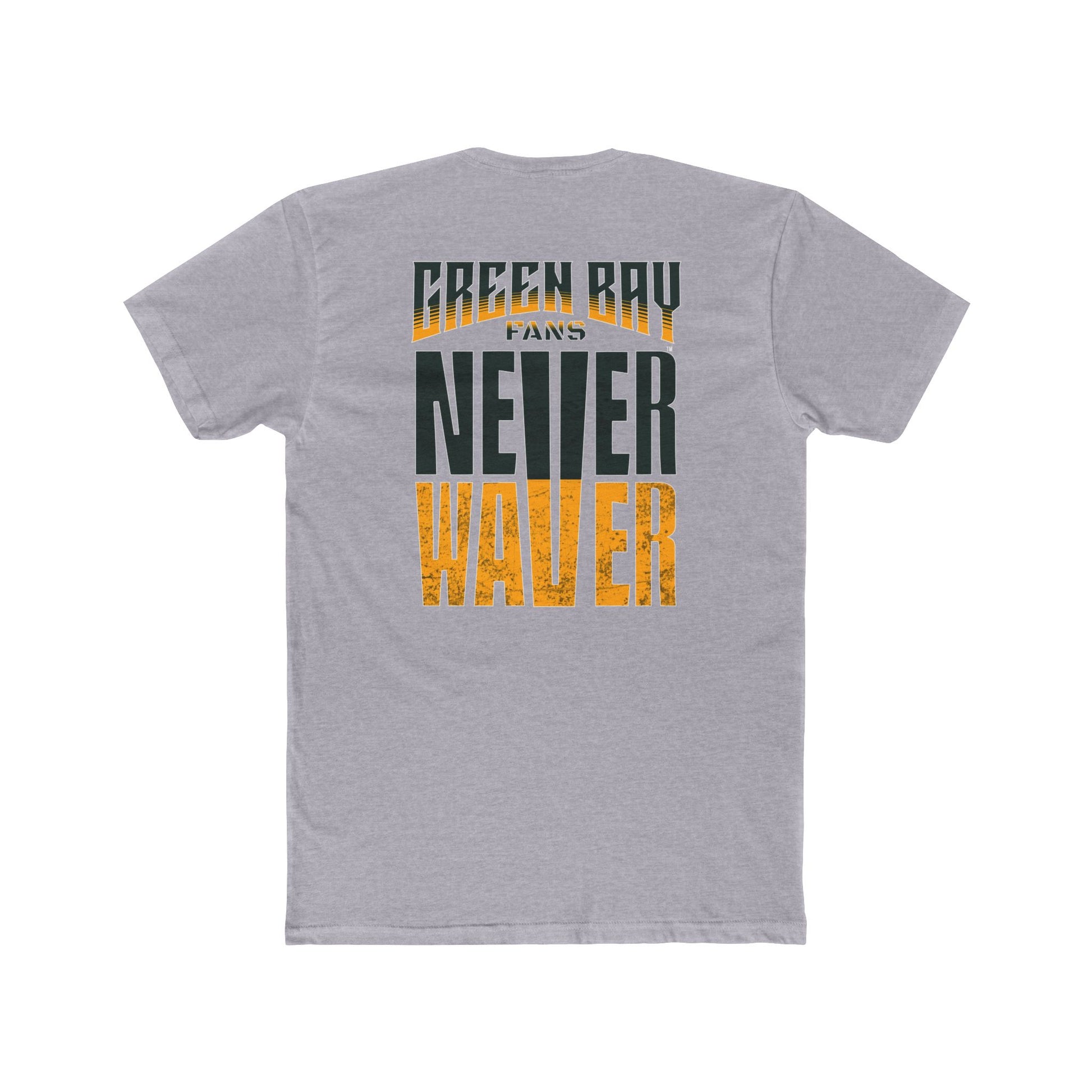 Green Bay Fans  Never Waver Unisex Cotton Crew Tee - Never Waver