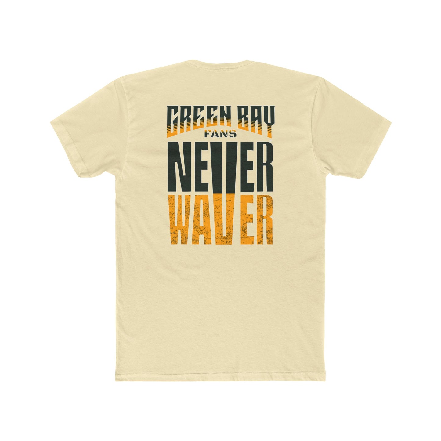 Green Bay Fans  Never Waver Unisex Cotton Crew Tee - Never Waver