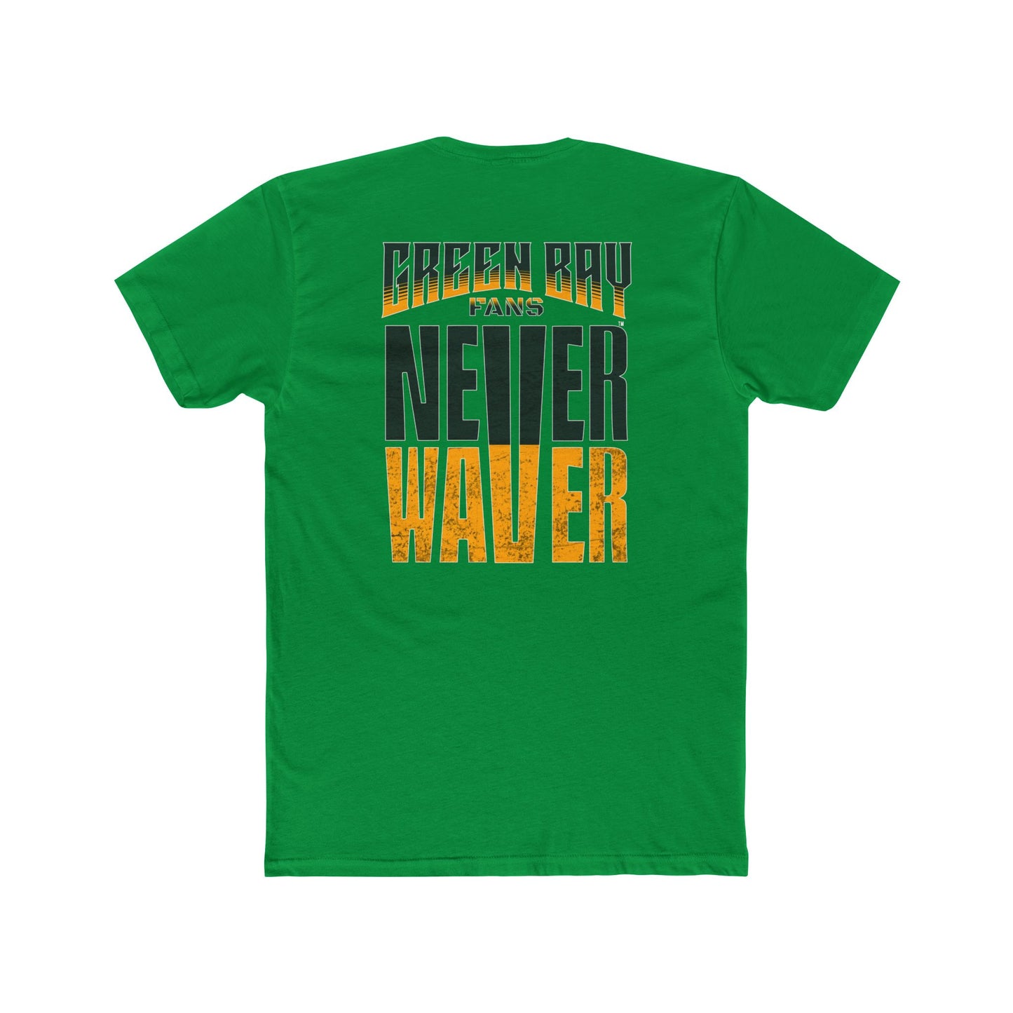 Green Bay Fans  Never Waver Unisex Cotton Crew Tee - Never Waver
