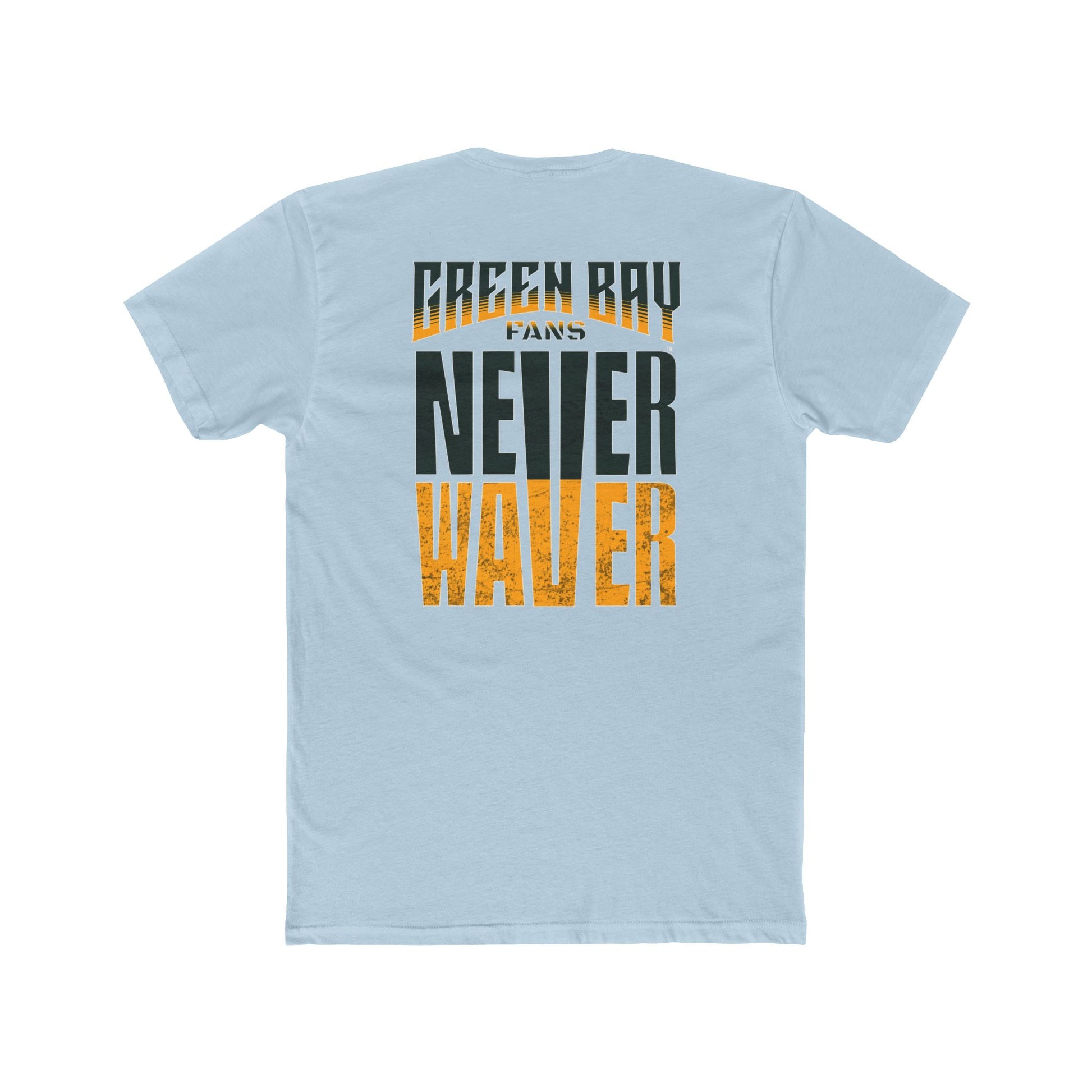 Green Bay Fans  Never Waver Unisex Cotton Crew Tee - Never Waver