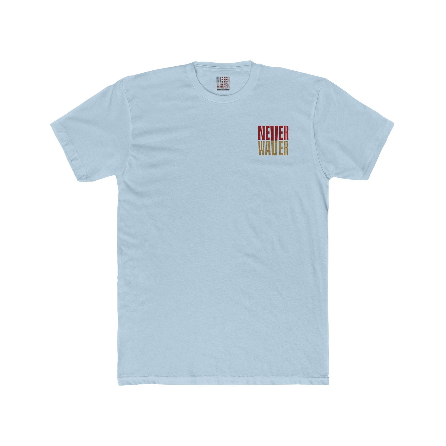 San Francisco Fans Never Waver Unisex Cotton Crew Tee - Never Waver