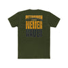 Pittsburgh Fans Never Waver Unisex Cotton Crew Tee - Never Waver