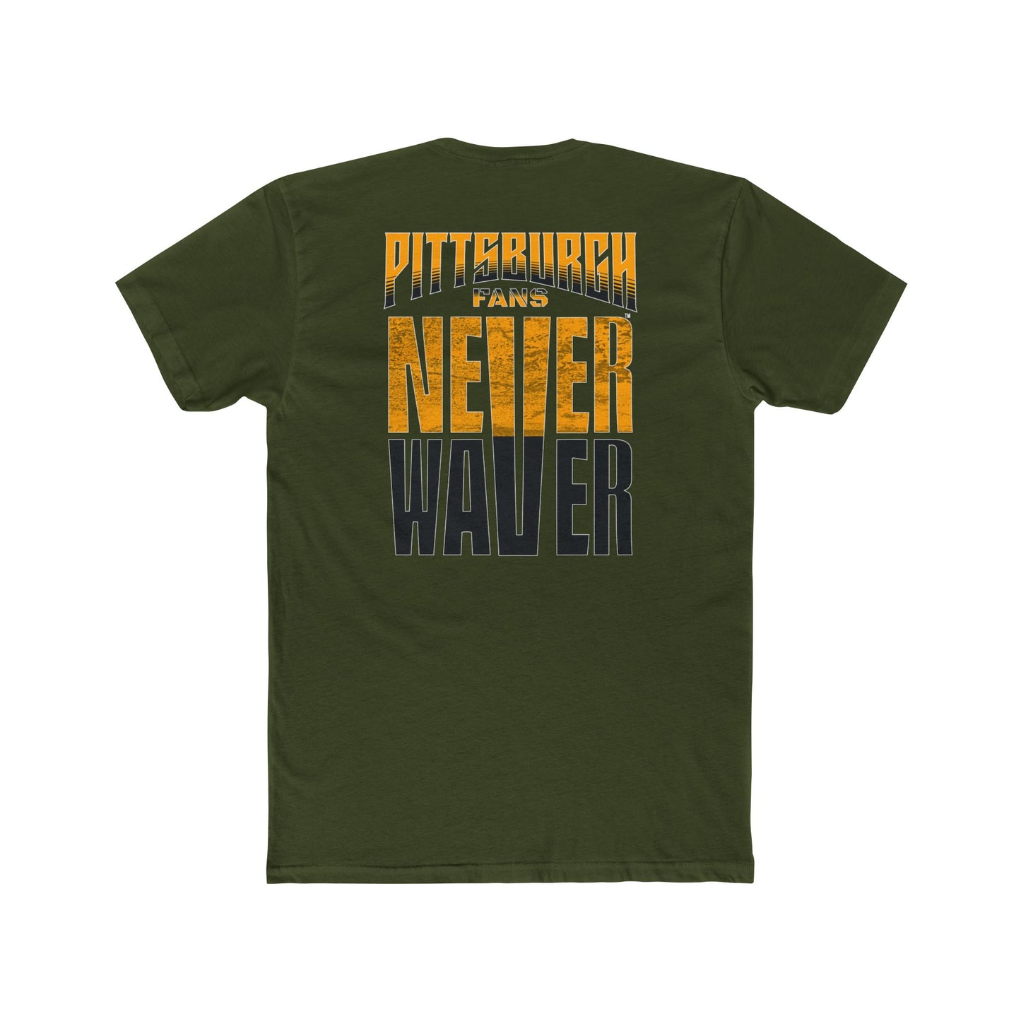 Pittsburgh Fans Never Waver Unisex Cotton Crew Tee - Never Waver