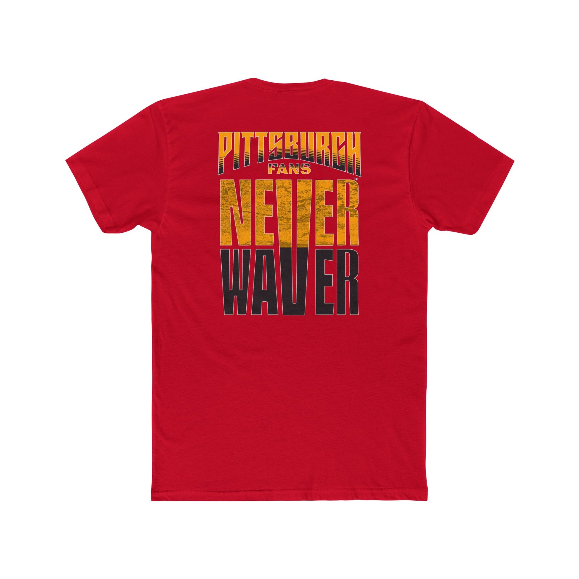 Pittsburgh Fans Never Waver Unisex Cotton Crew Tee - Never Waver