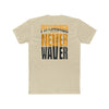 Pittsburgh Fans Never Waver Unisex Cotton Crew Tee - Never Waver