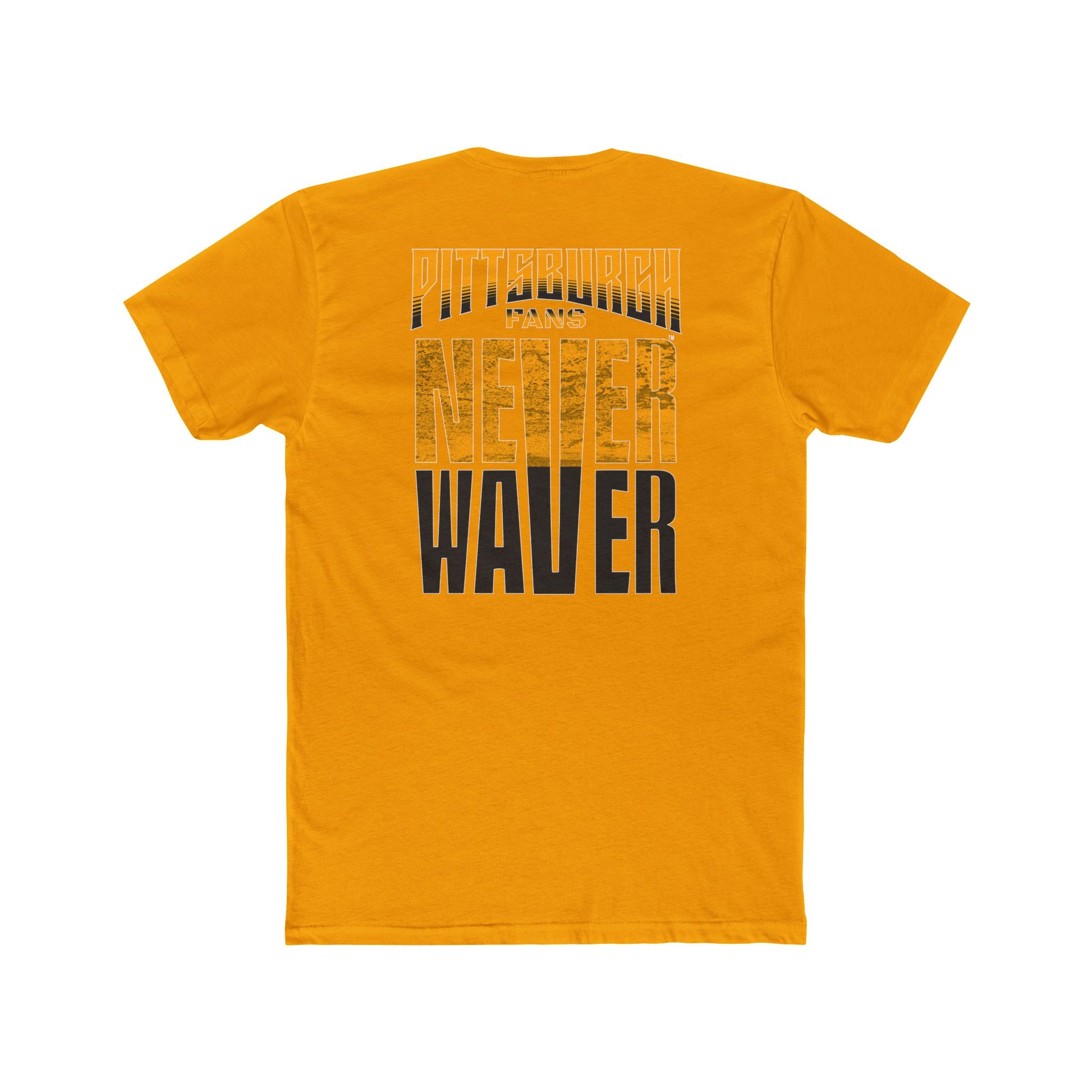Pittsburgh Fans Never Waver Unisex Cotton Crew Tee - Never Waver