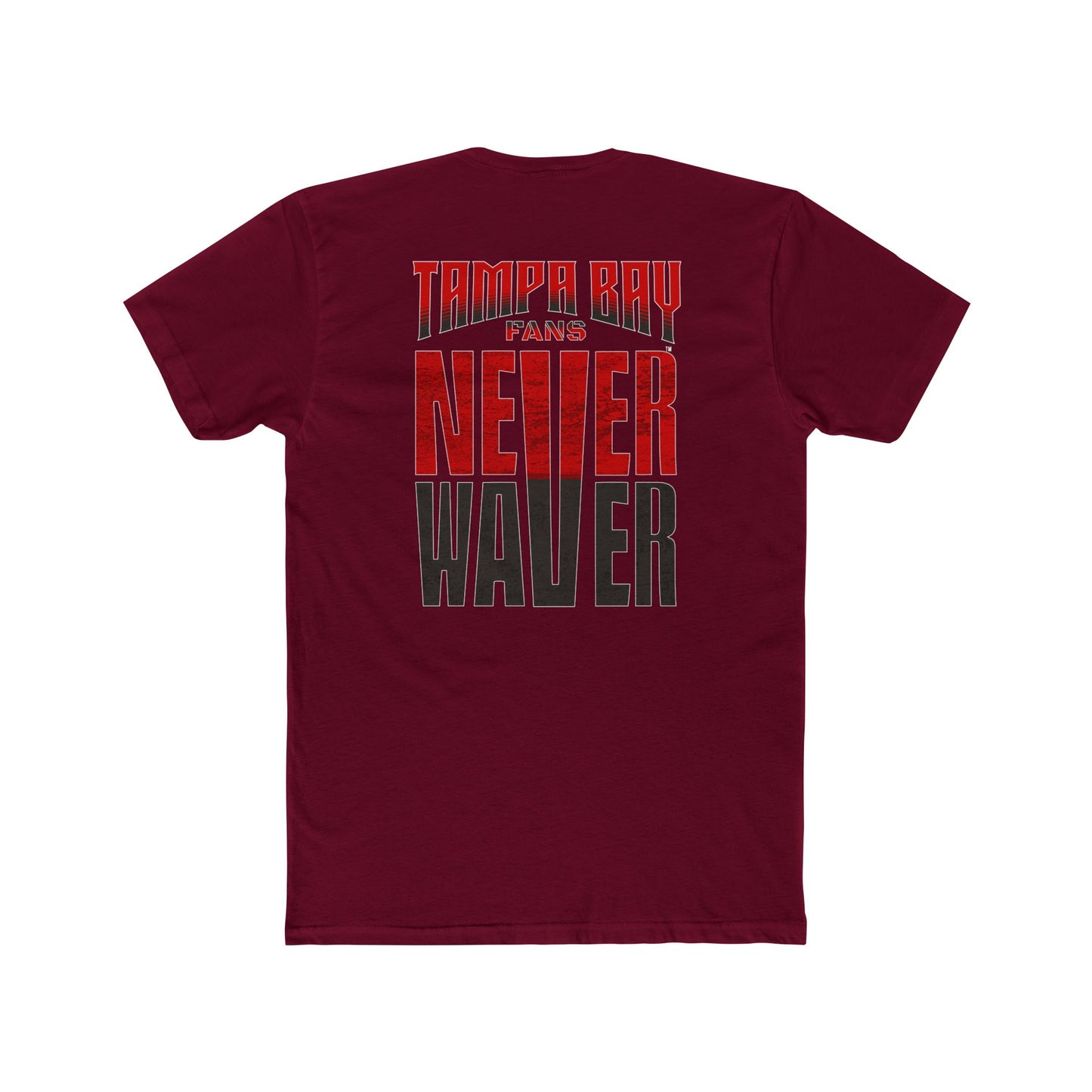Tampa Bay Fans Never Waver Unisex Cotton Crew Tee - Never Waver