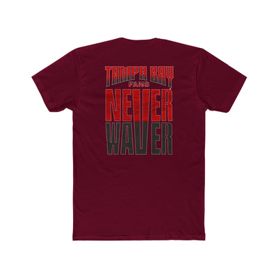 Tampa Bay Fans Never Waver Unisex Cotton Crew Tee - Never Waver