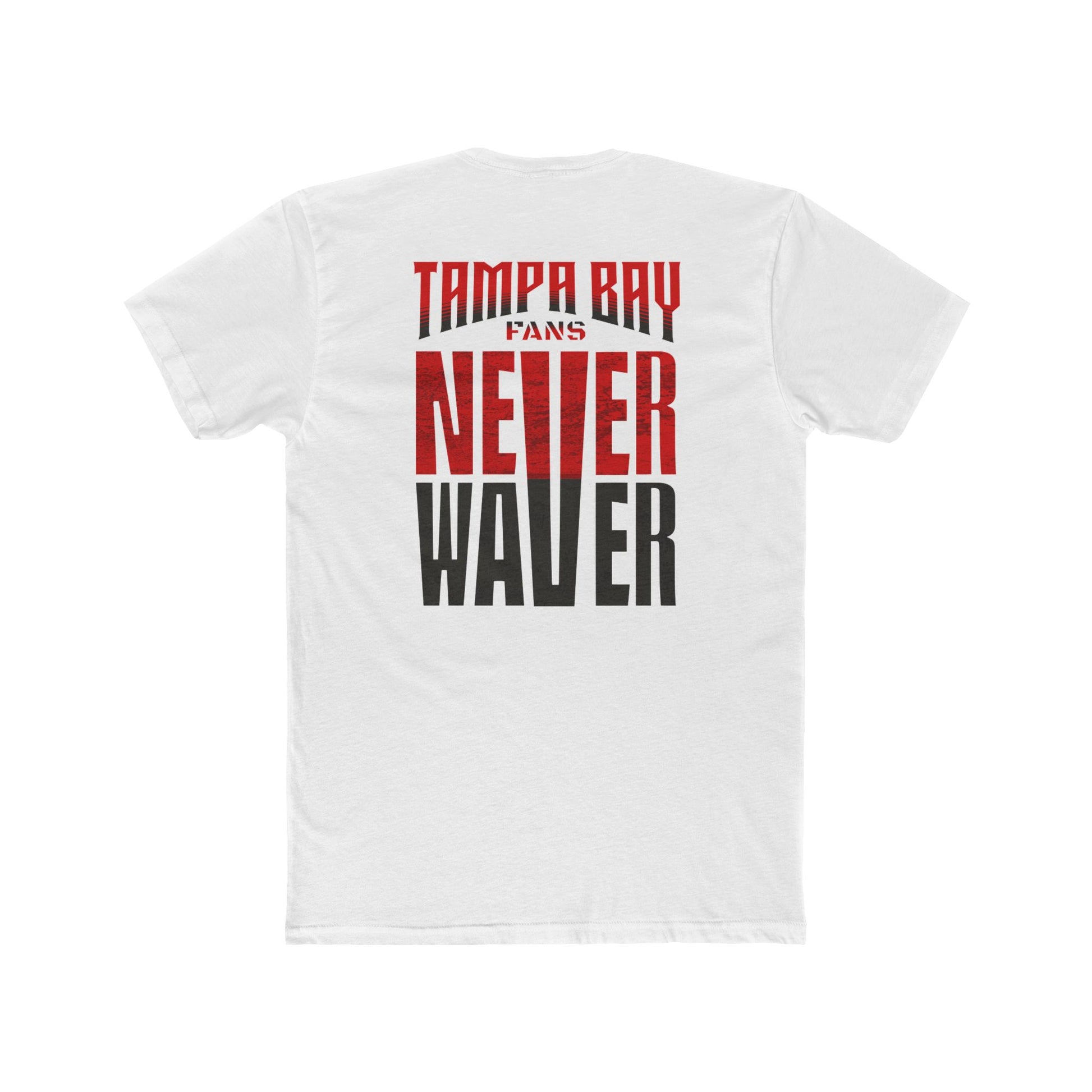 Tampa Bay Fans Never Waver Unisex Cotton Crew Tee - Never Waver