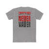 Tampa Bay Fans Never Waver Unisex Cotton Crew Tee - Never Waver