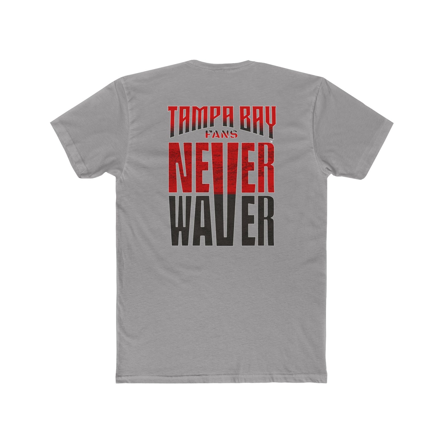 Tampa Bay Fans Never Waver Unisex Cotton Crew Tee - Never Waver