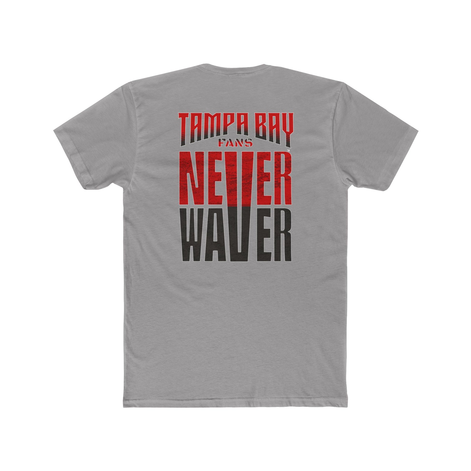 Tampa Bay Fans Never Waver Unisex Cotton Crew Tee - Never Waver