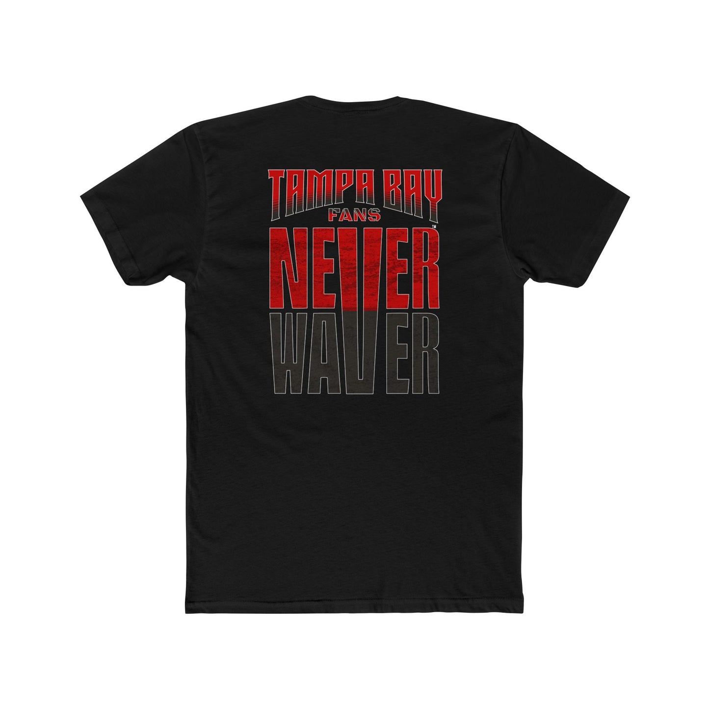 Tampa Bay Fans Never Waver Unisex Cotton Crew Tee - Never Waver