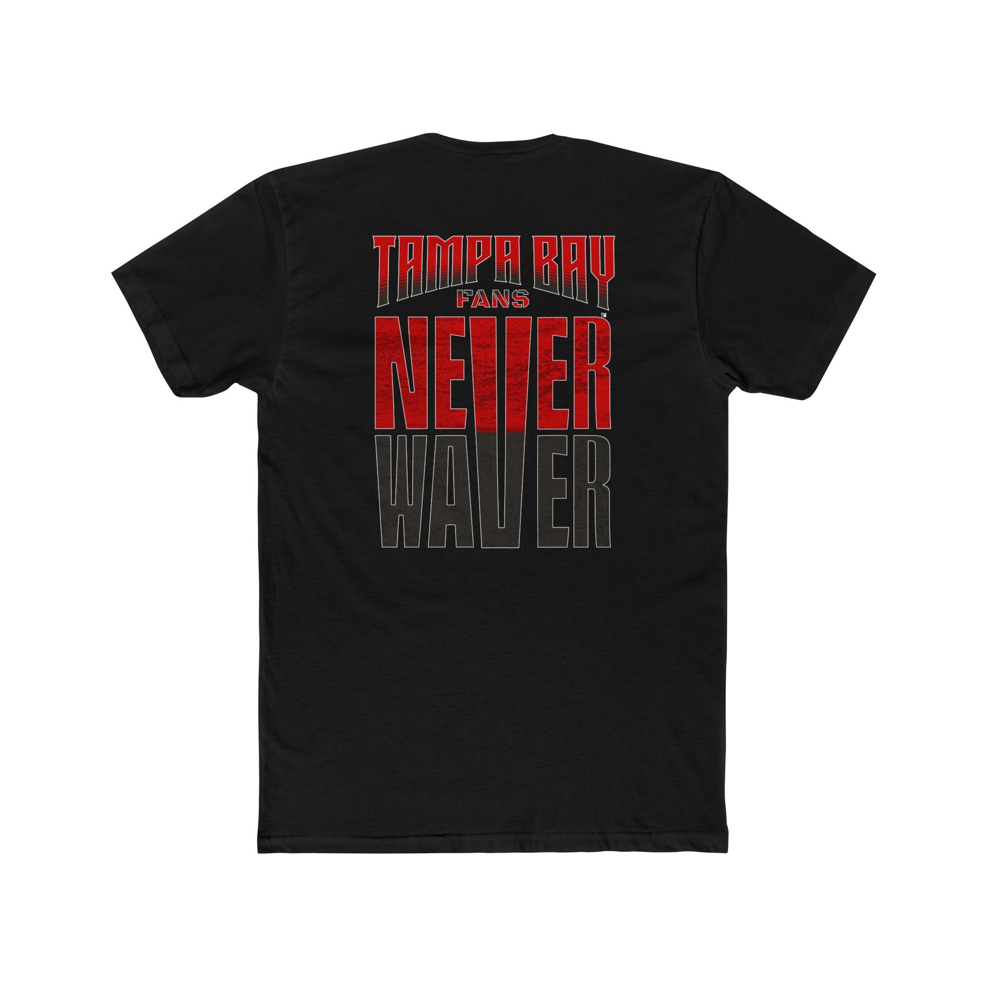 Tampa Bay Fans Never Waver Unisex Cotton Crew Tee - Never Waver
