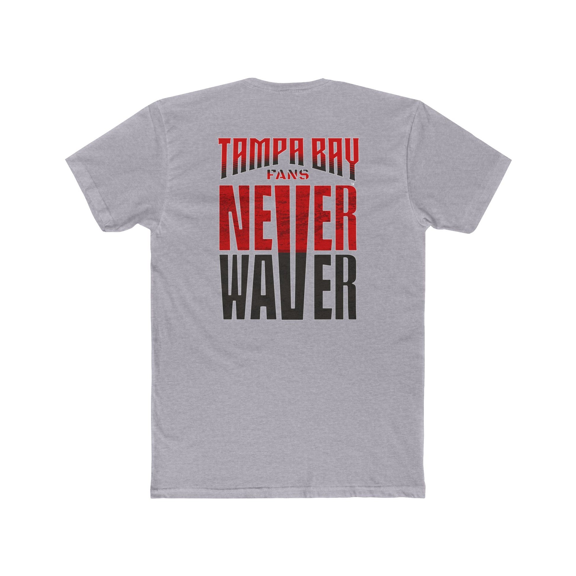 Tampa Bay Fans Never Waver Unisex Cotton Crew Tee - Never Waver