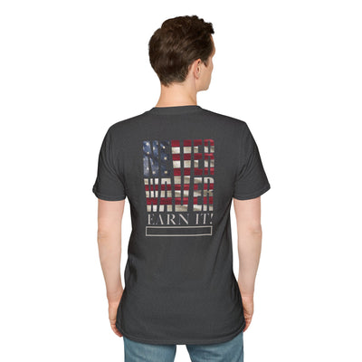 Never Waver  Earn It Unisex Softstyle T-Shirt - Never Waver