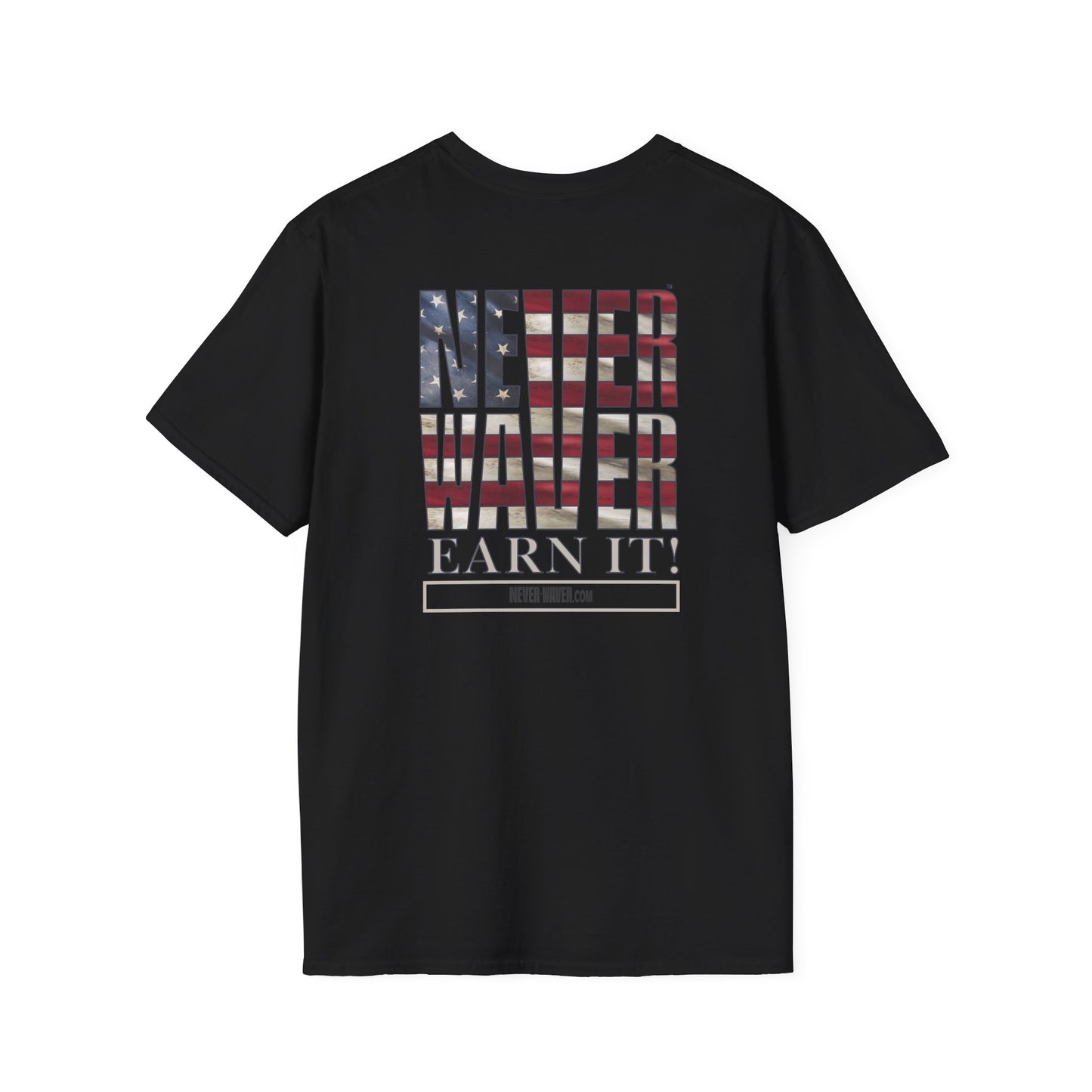 Never Waver  Earn It Unisex Softstyle T-Shirt - Never Waver