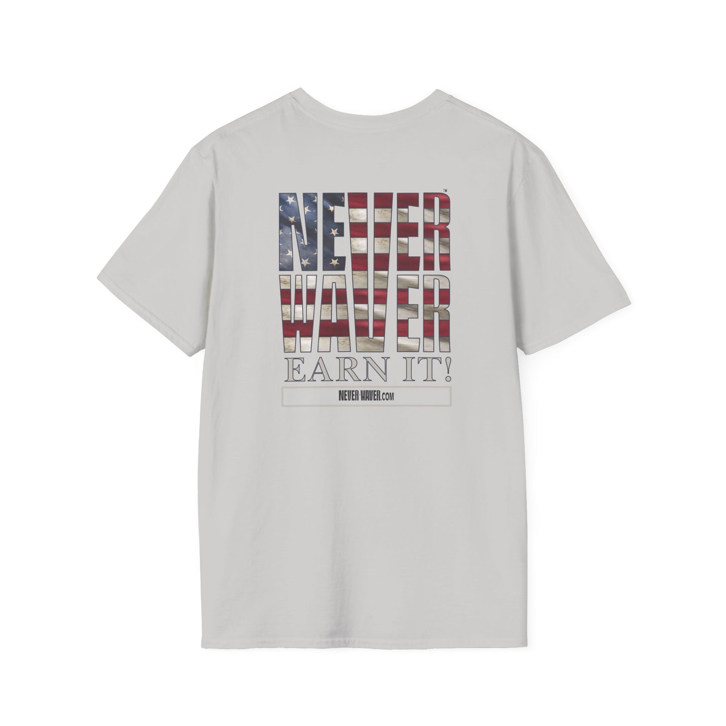 Never Waver  Earn It Unisex Softstyle T-Shirt - Never Waver