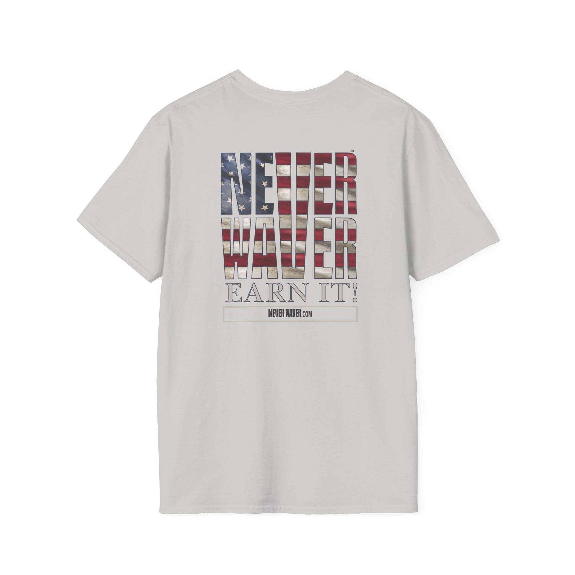 Never Waver  Earn It Unisex Softstyle T-Shirt - Never Waver