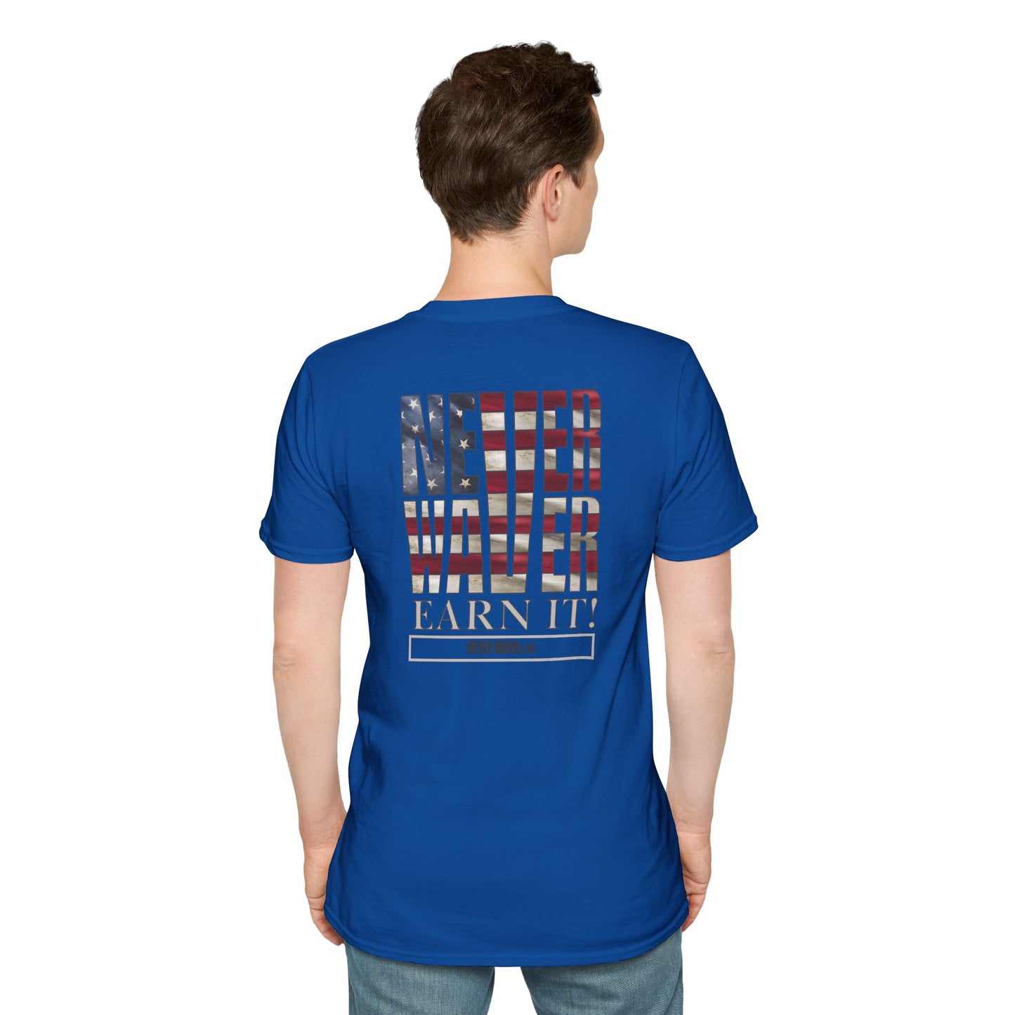 Never Waver  Earn It Unisex Softstyle T-Shirt - Never Waver