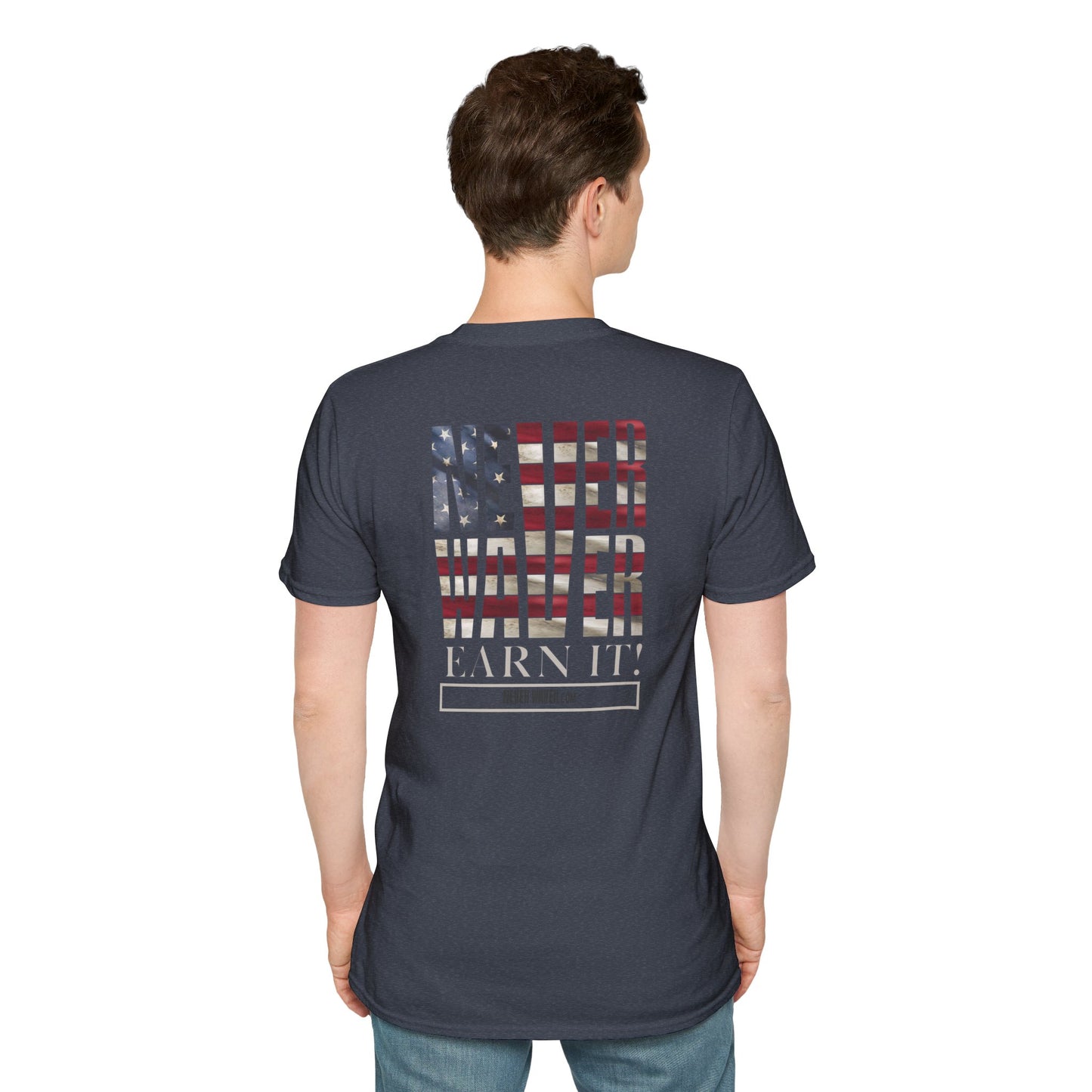Never Waver  Earn It Unisex Softstyle T-Shirt - Never Waver