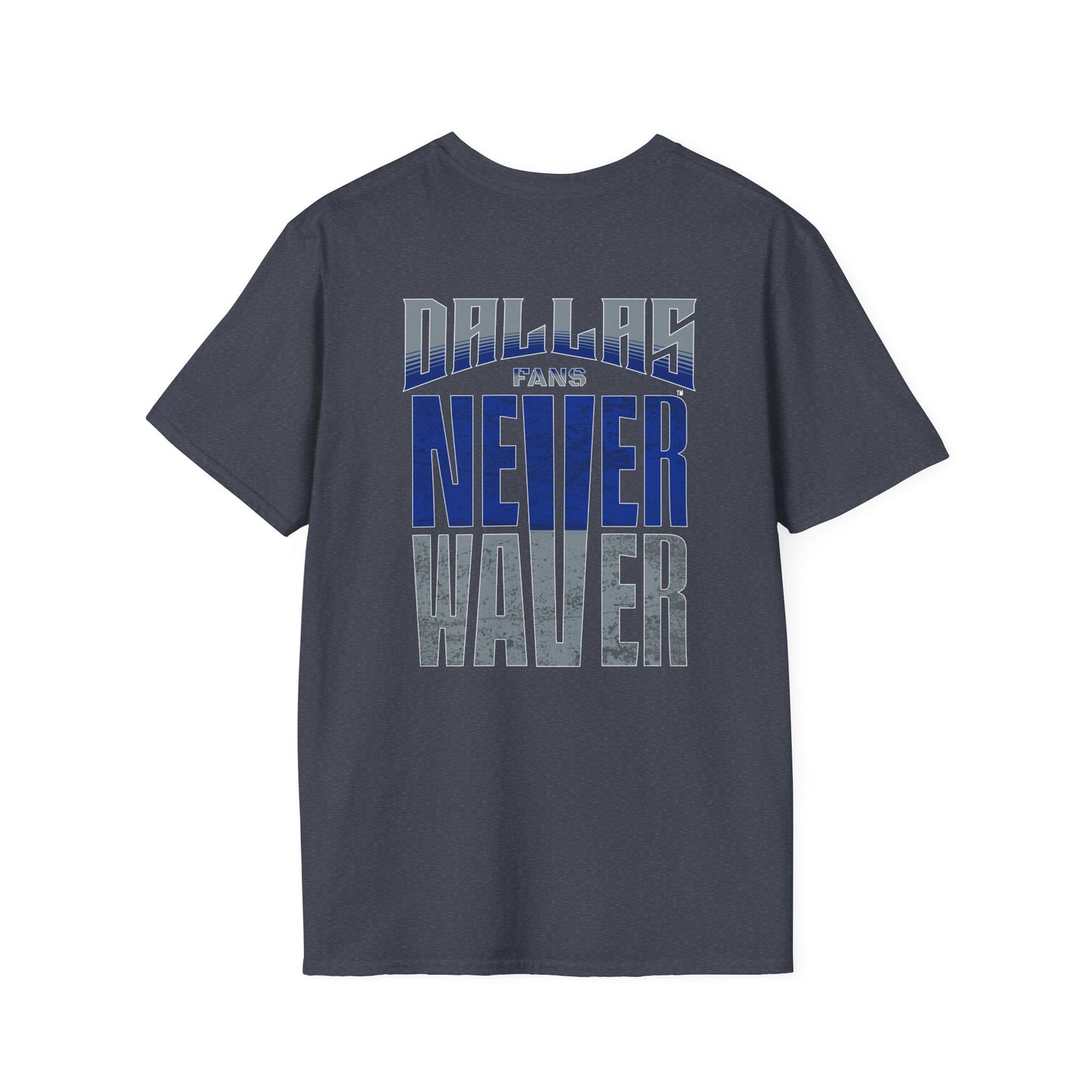 Dallas Fans Never Waver Unisex Softstyle T-Shirt - Never Waver