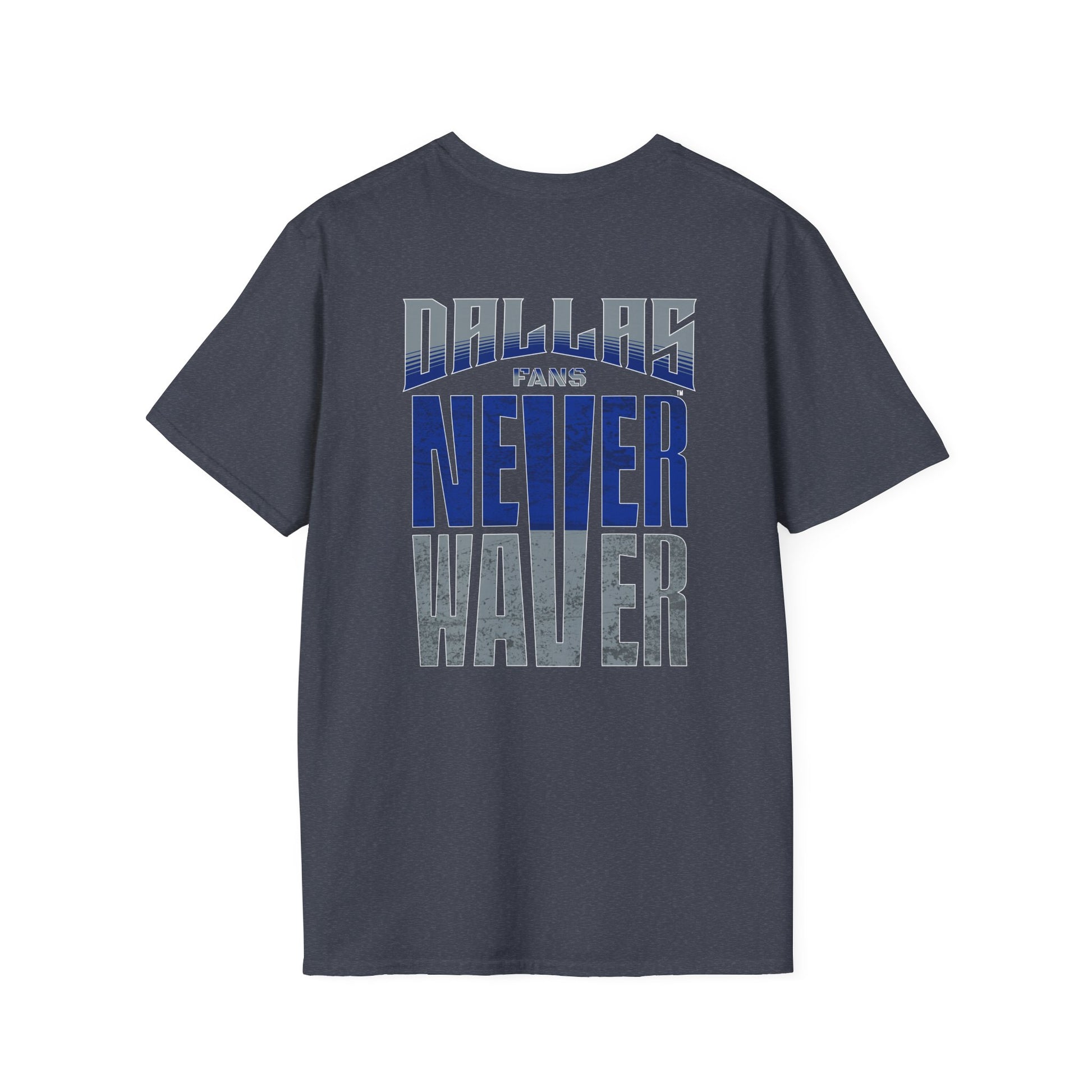 Dallas Fans Never Waver Unisex Softstyle T-Shirt - Never Waver